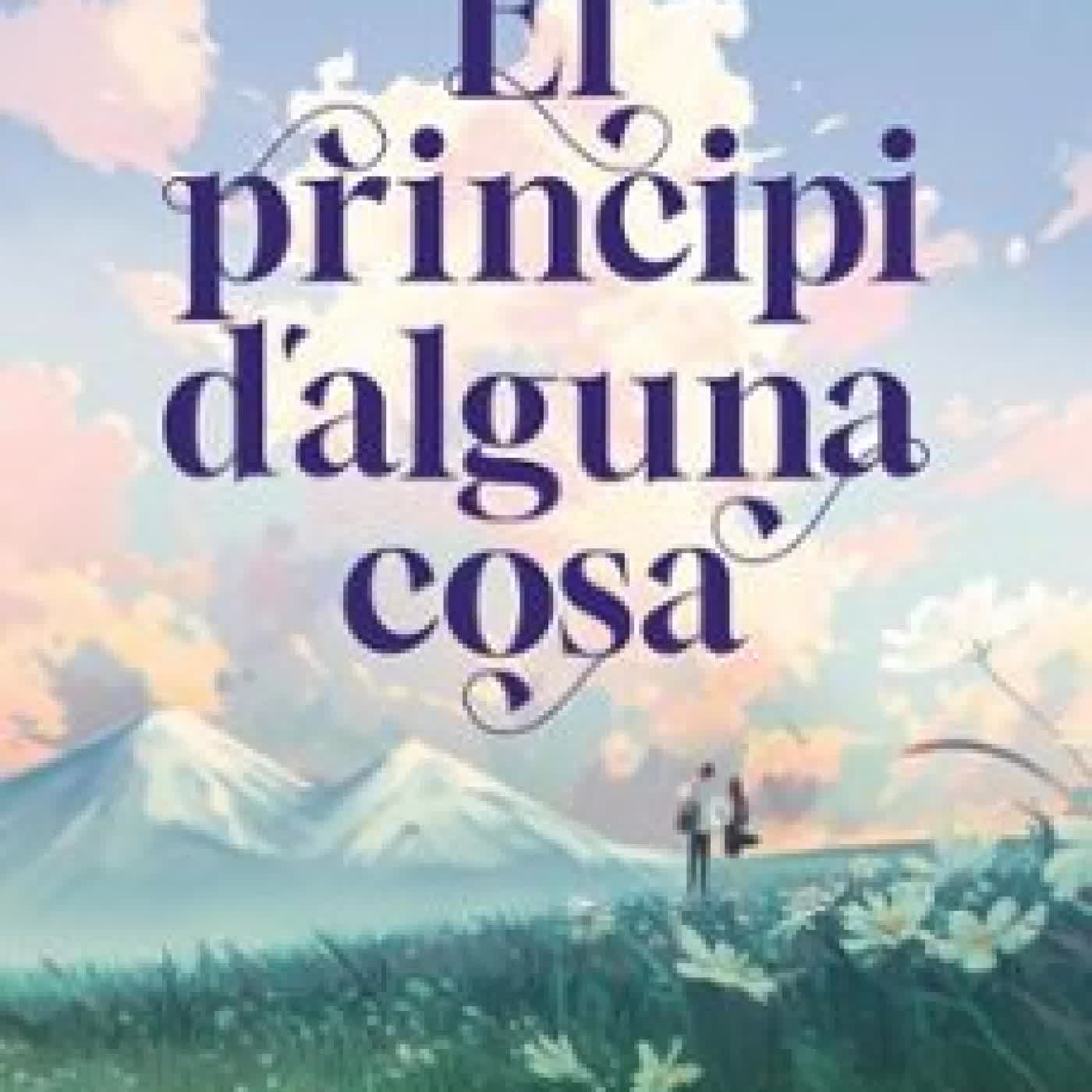 EL PRINCIPI D'ALGUNA COSA Judith Espígol