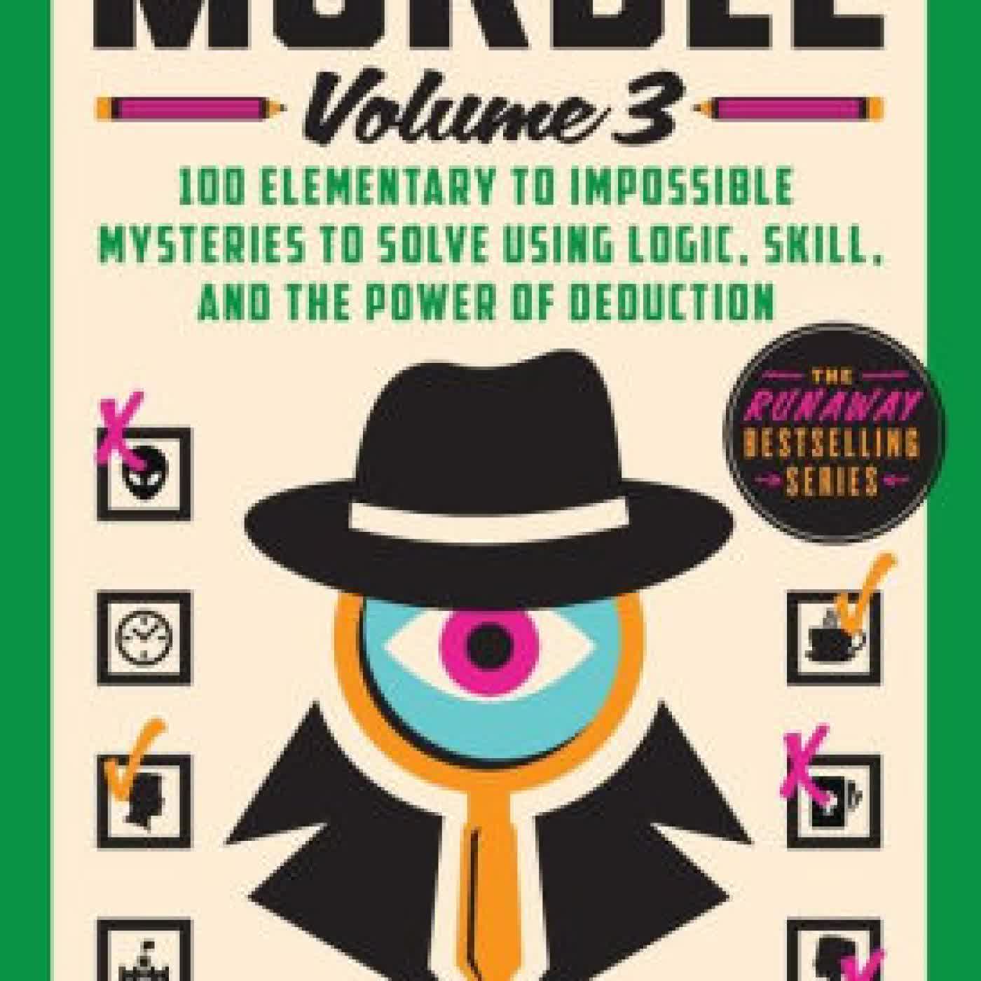 Murdle: Volume 3: 100 Elementary to Impossible Mysteries to Solve Using Logic, Skill, and the Power of Deduction by G. T. Karber on Iphone New Format