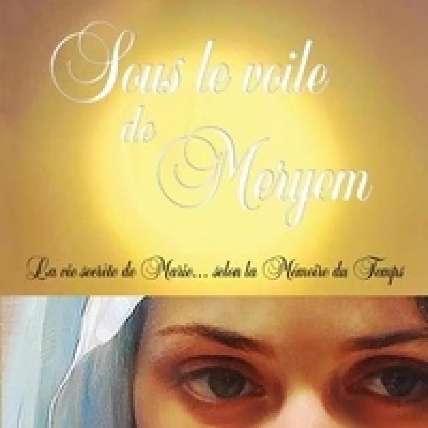 Lire en ligne : Sous le voile de Meryem - La vie secrète de Marie... selon la mémoire du temps