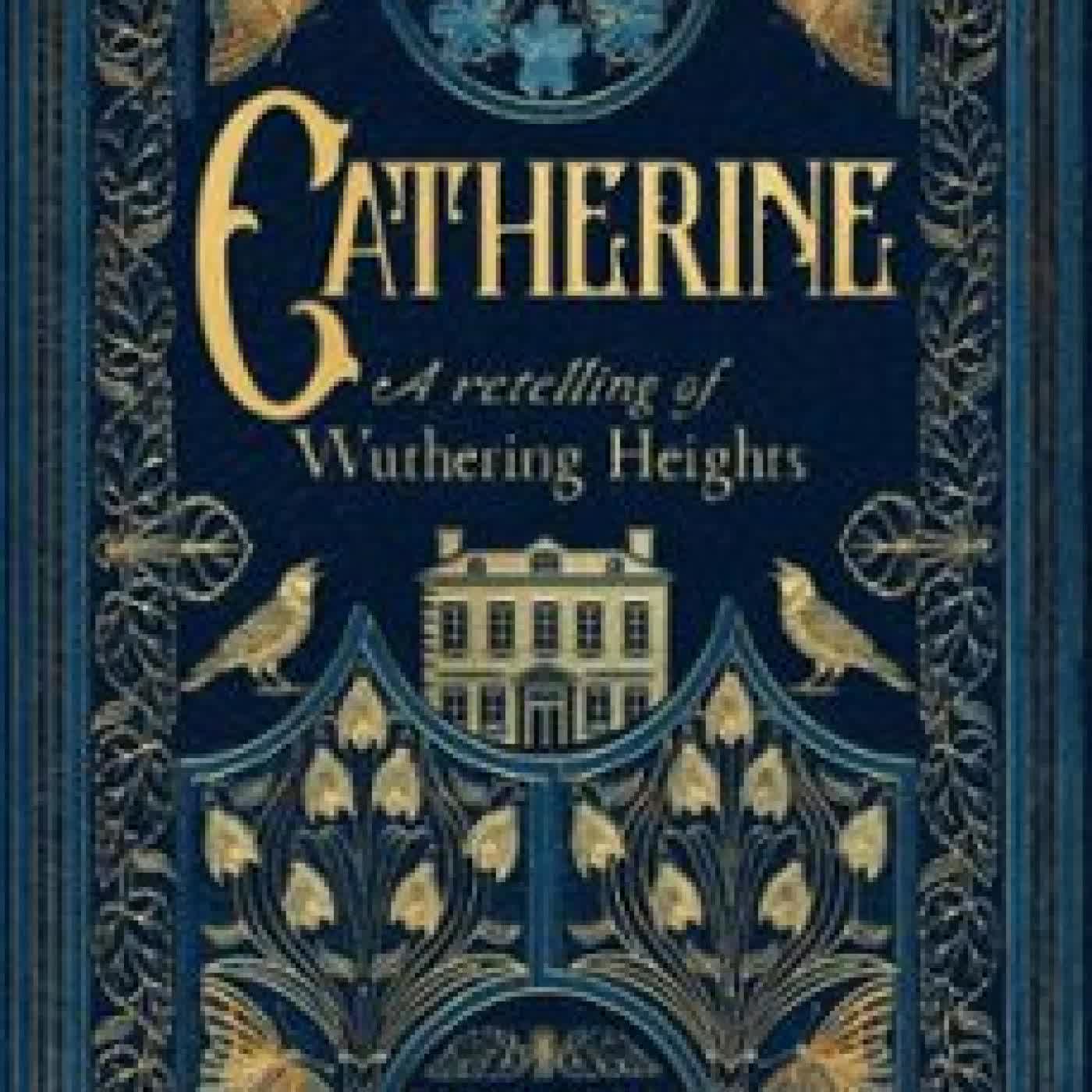 CATHERINE: A RETELLING OF WUTHERING HEIGHTS ESSIE FOX