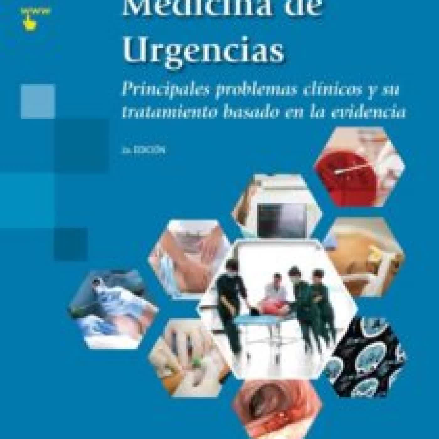 MEDICINA DE URGENCIAS (2ª EDICION) PRINCIPALES PROBLEMAS CLÍNICOS Y SU TRATAMIENTO BASADO EN LA ISAURO RAMON GUTIERREZ VAZQUEZ