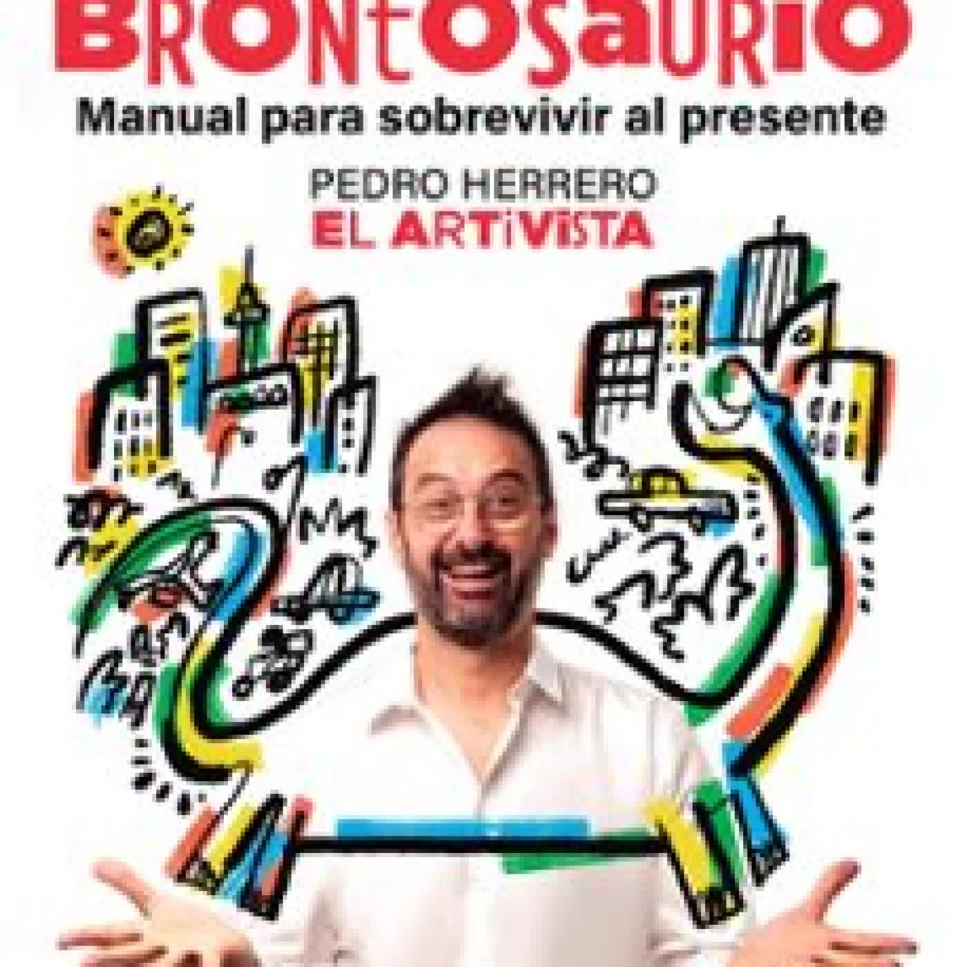 SOY UN BRONTOSAURIO PEDRO HERRERO (EL ARTIVISTA)