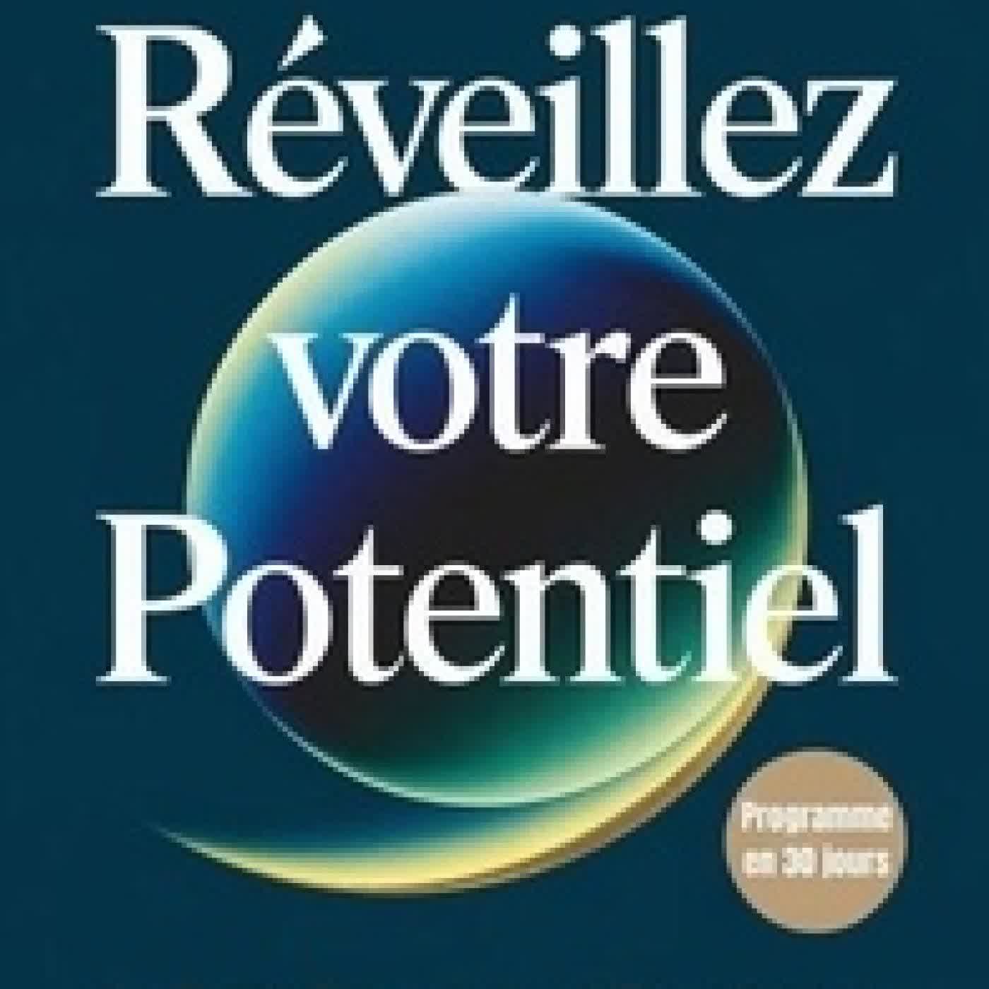 Lire en ligne : Réveillez Votre Potentiel : Le Guide Français pour Transformer Votre Vie en 30 Jours
