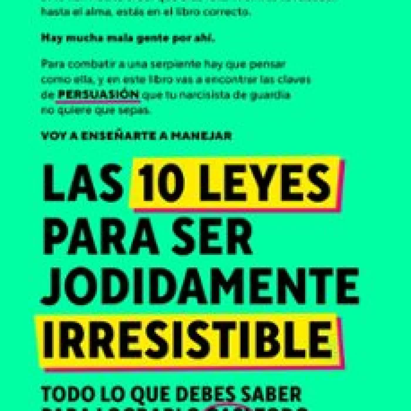 LAS 10 LEYES PARA SER JODIDAMENTE IRRESISTIBLE Victor Amat