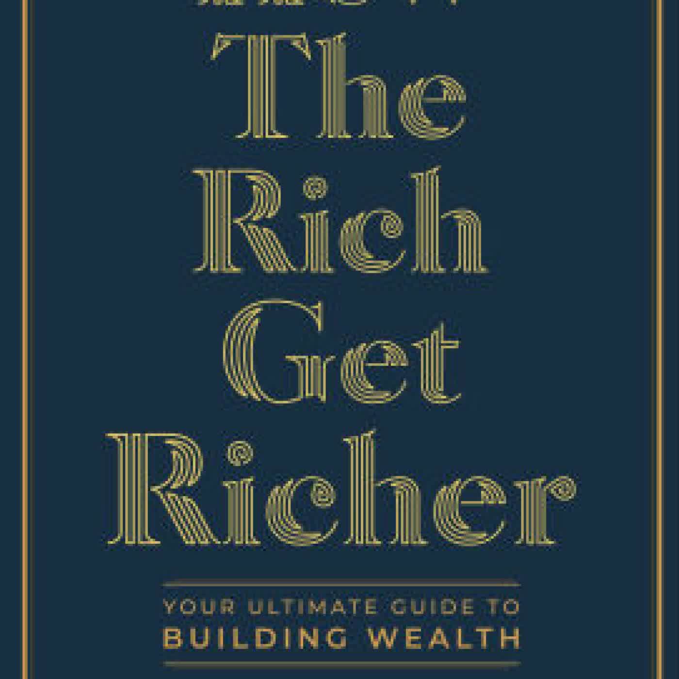 How the Rich Get Richer: Your Ultimate Guide to Building Wealth by Gabriel Shahin on Iphone New Format