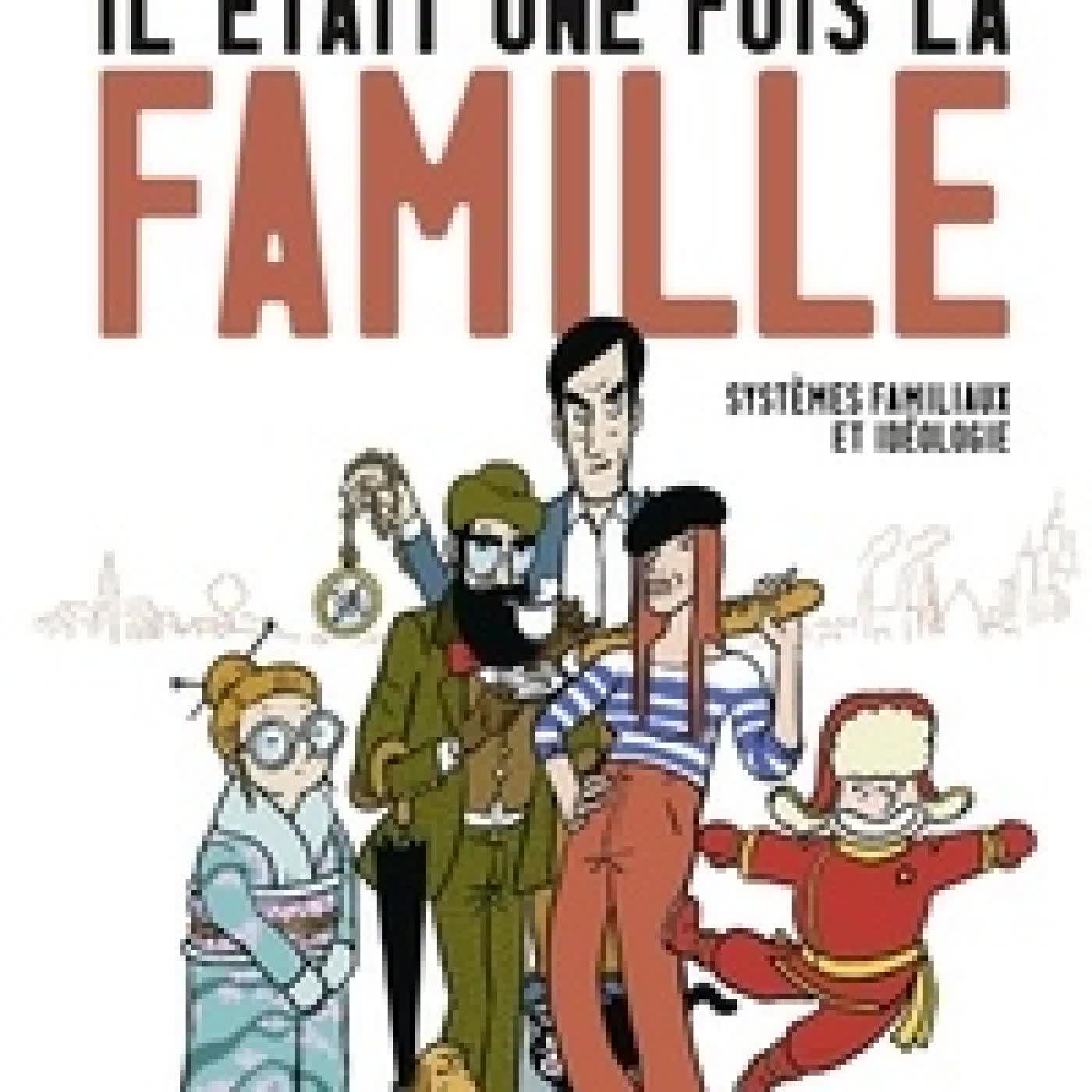 {téléchargement} Il était une fois la famille - Systèmes familiaux et idéologie