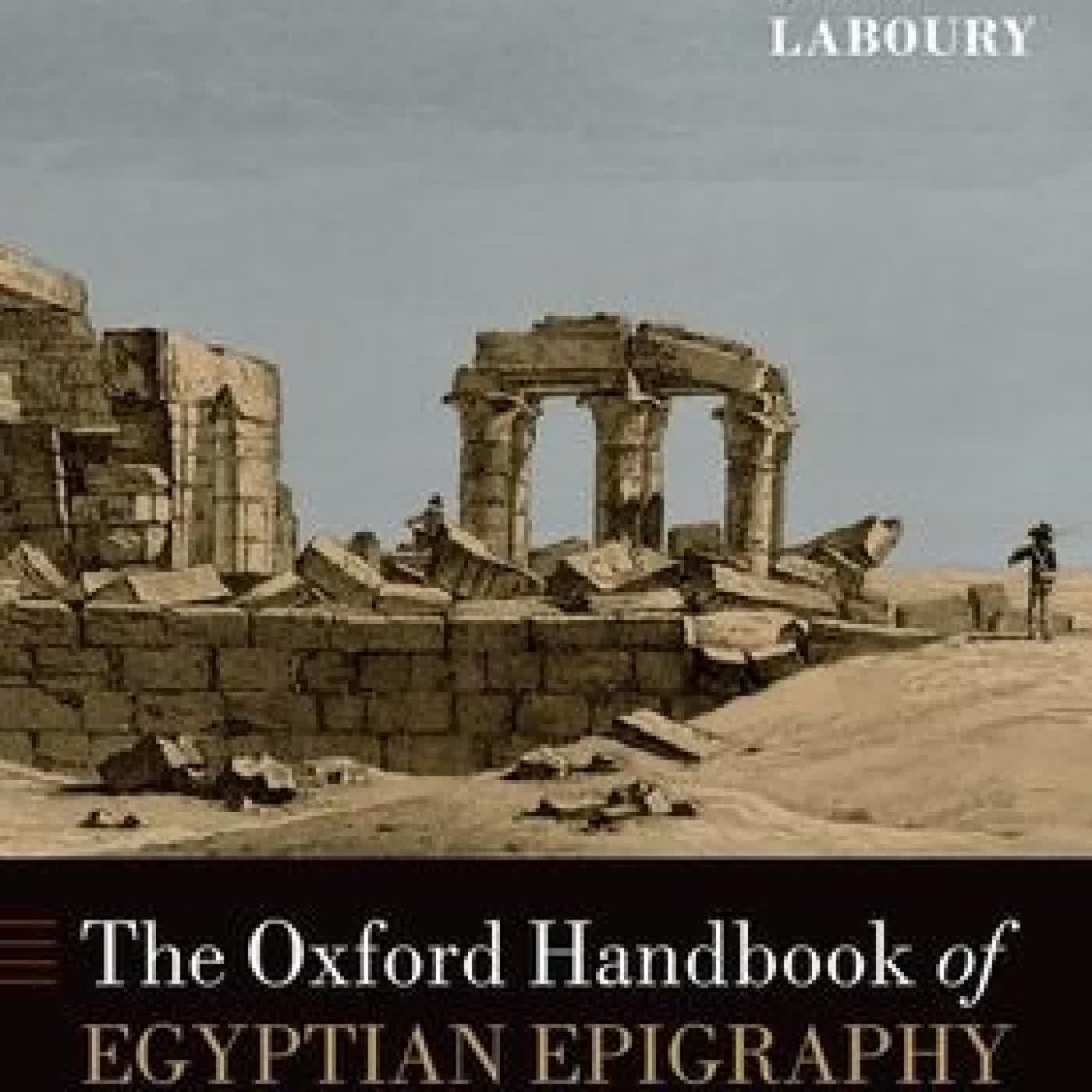 Read online: The Oxford Handbook of Egyptian Epigraphy and Palaeography by Vanessa Davies, Dimitri Laboury