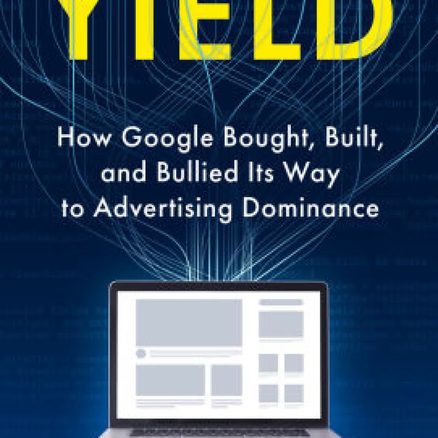 Yield: How Google Bought, Built, and Bullied Its Way to Advertising Dominance by Ari Paparo on Iphone New Format
