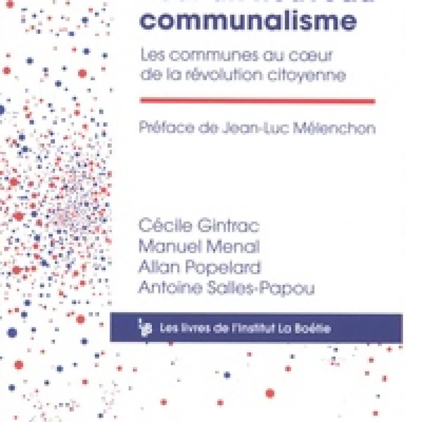 Lire en ligne : Pour un nouveau communalisme. Les communes au coeur de la révolution citoyenne