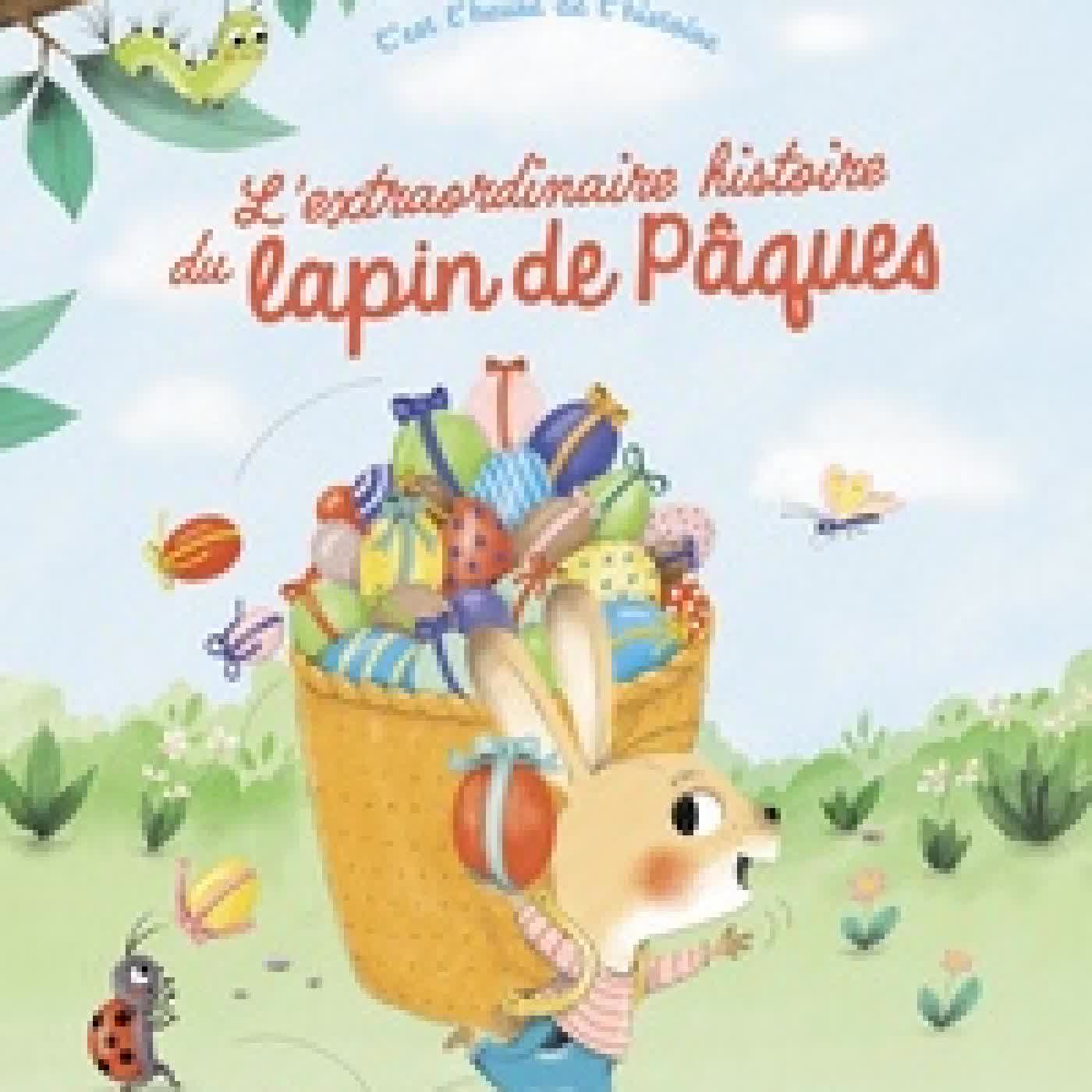 Lire en ligne : L'extraordinaire histoire du lapin de Pâques