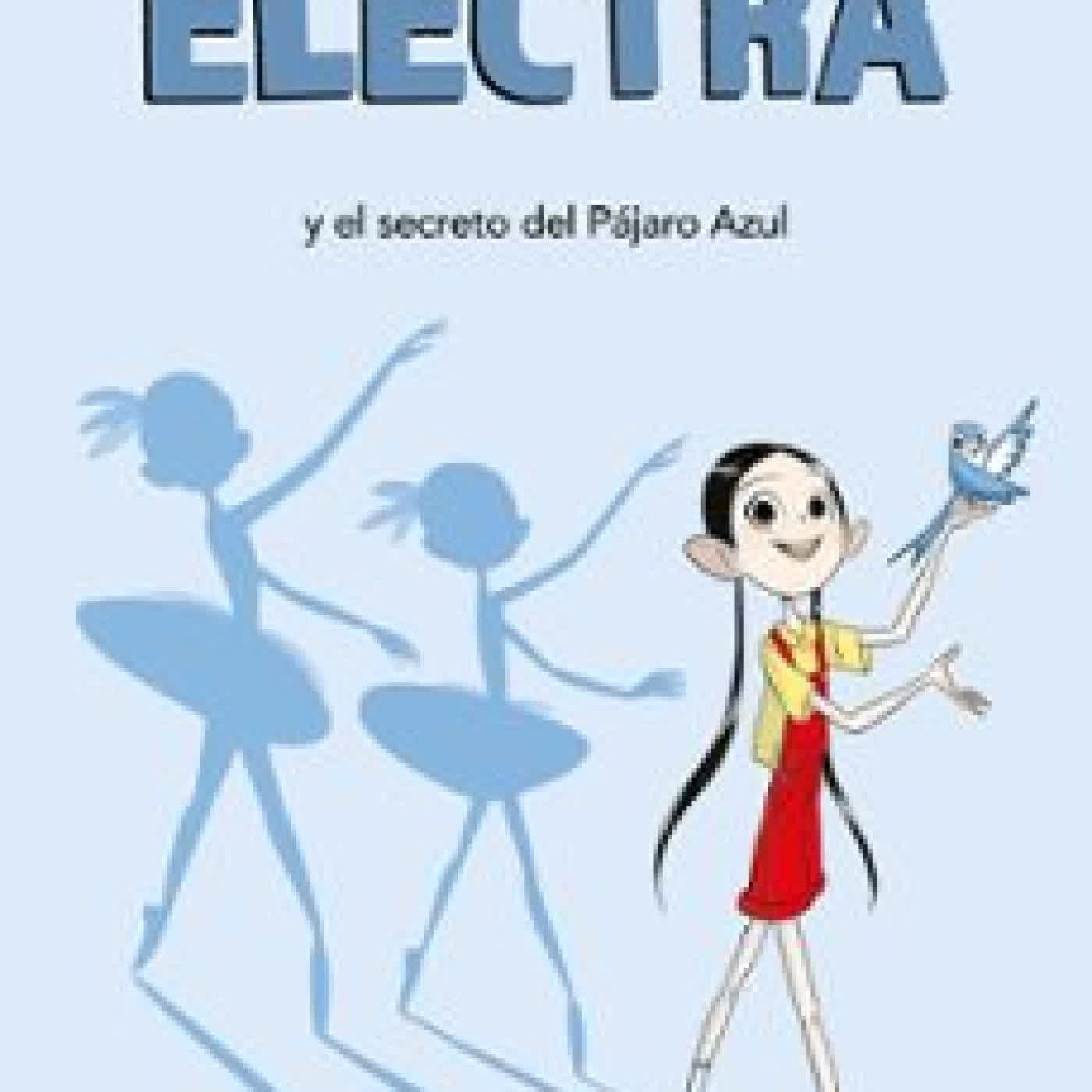 ELECTRA EL SECRETO DEL PAJARO AZUL Brian Freschi