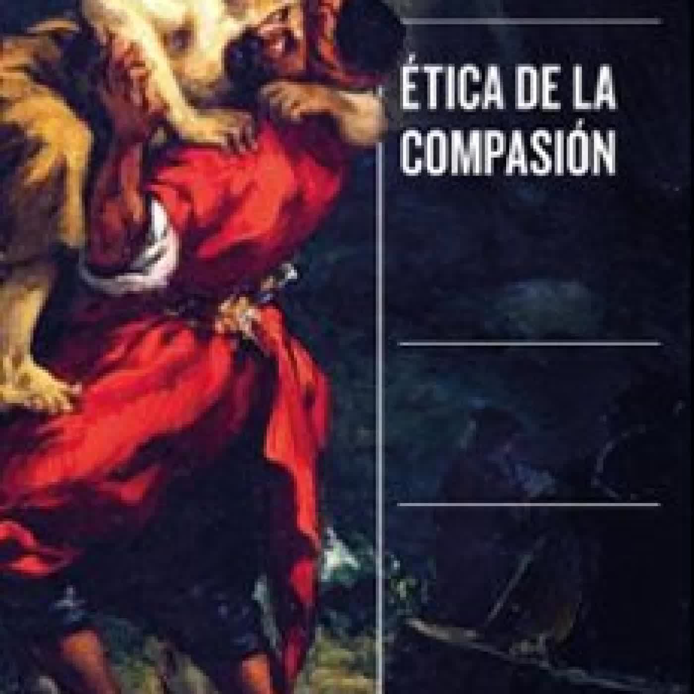 ÉTICA DE LA COMPASIÓN Joan-Carles Mèlich