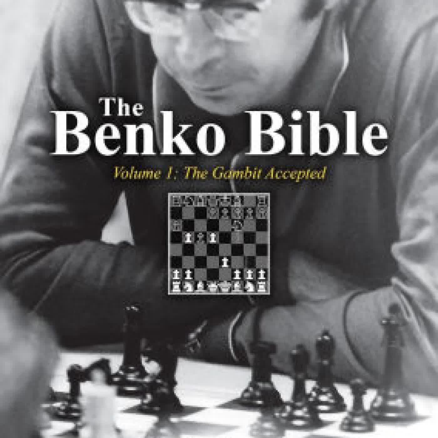 The Benko Bible: Volume 1: The Gambit Accepted by Vassilios Kotronias, Mikhail Ivanov on Iphone New Format