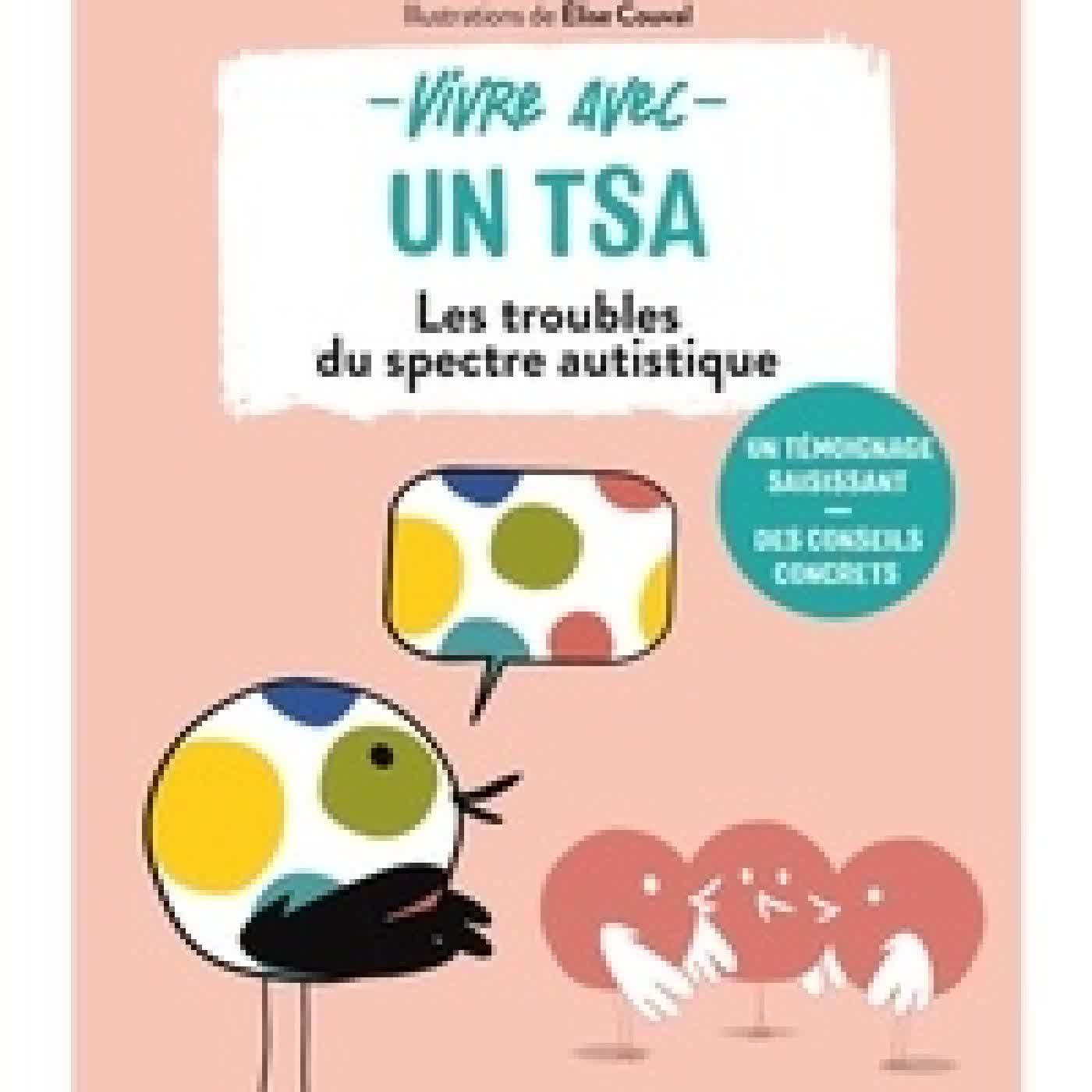 Lire en ligne : Vivre avec un TSA - Les troubles du spectre autistique