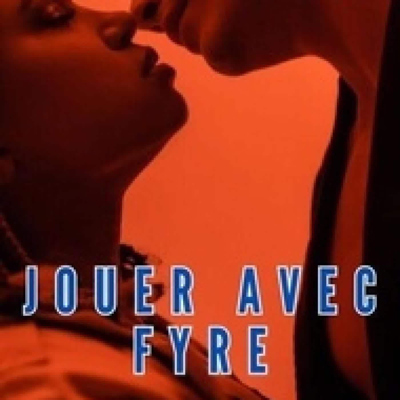 {téléchargement} Jouer avec Fyre