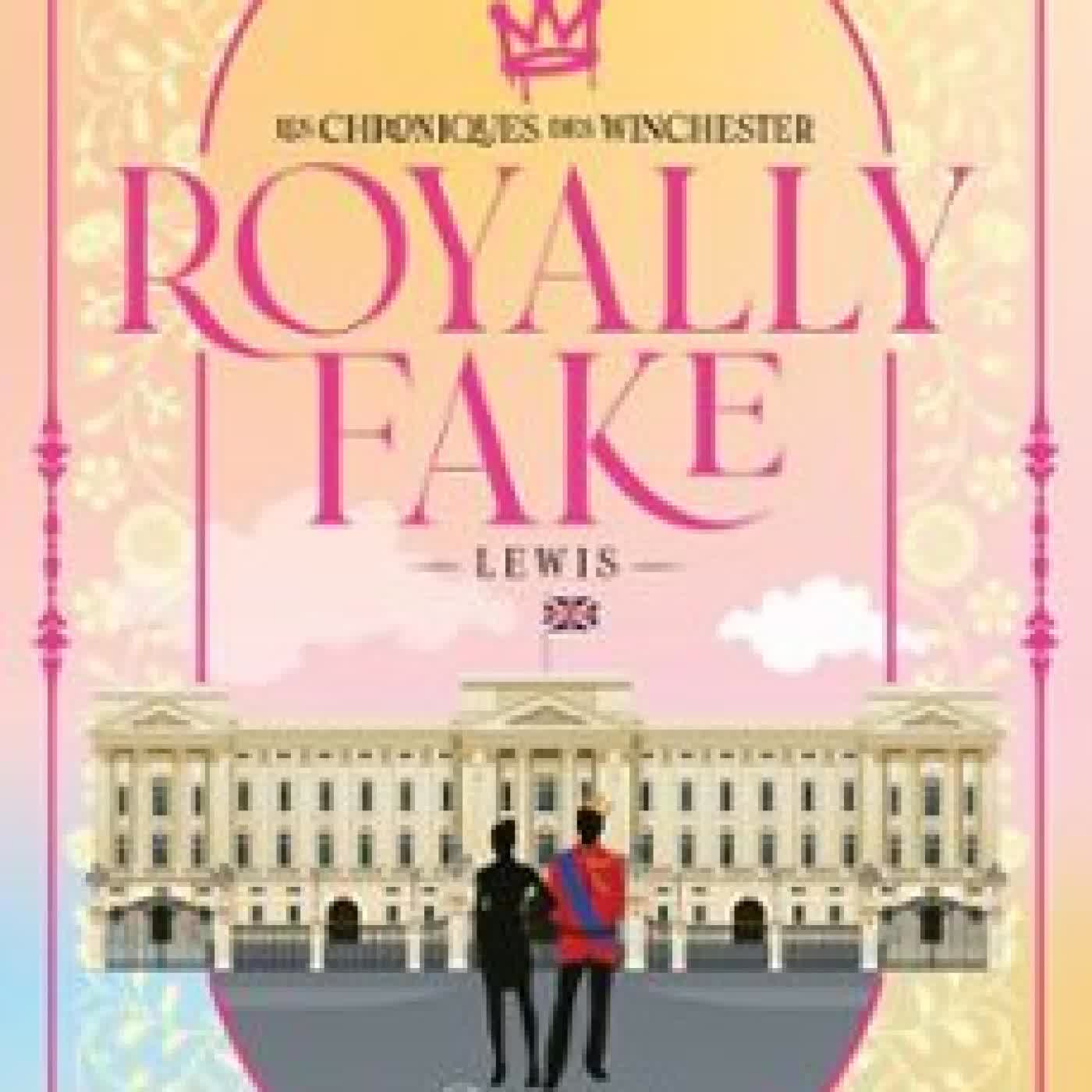 LES CHRONIQUES DES WINCHESTER : ROYALLY FAKE