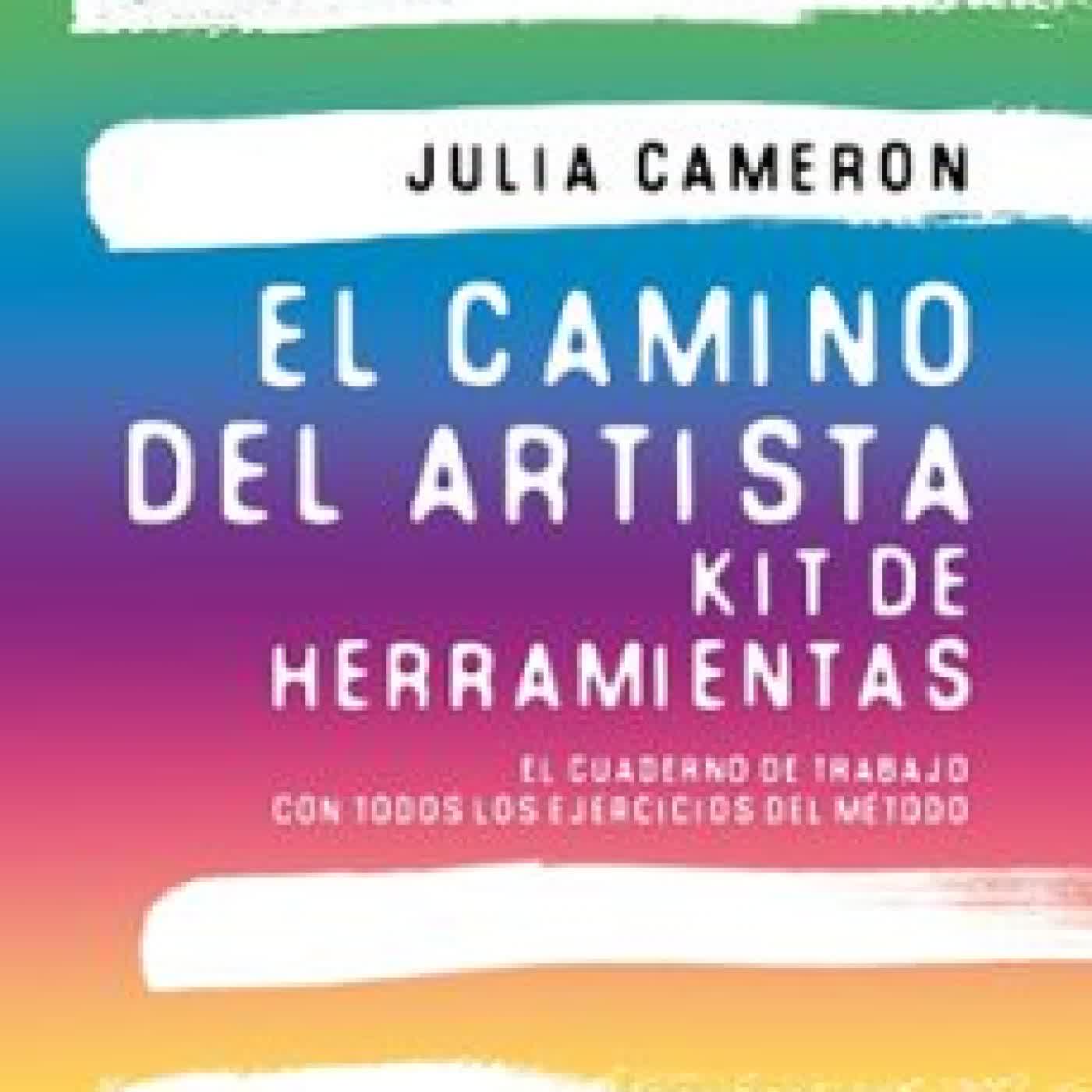 EL CAMINO DEL ARTISTA. KIT DE HERRAMIENTAS Julia Cameron