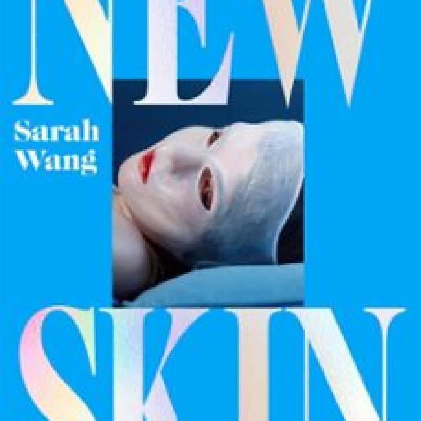 NEW SKIN SARAH WANG