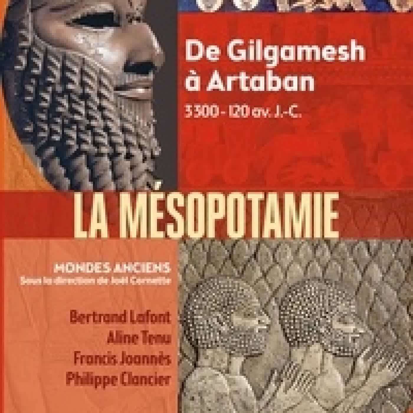 Lire en ligne : La Mésopotamie - De Gilgamesh à Artaban 3300-120 av. J.-C.