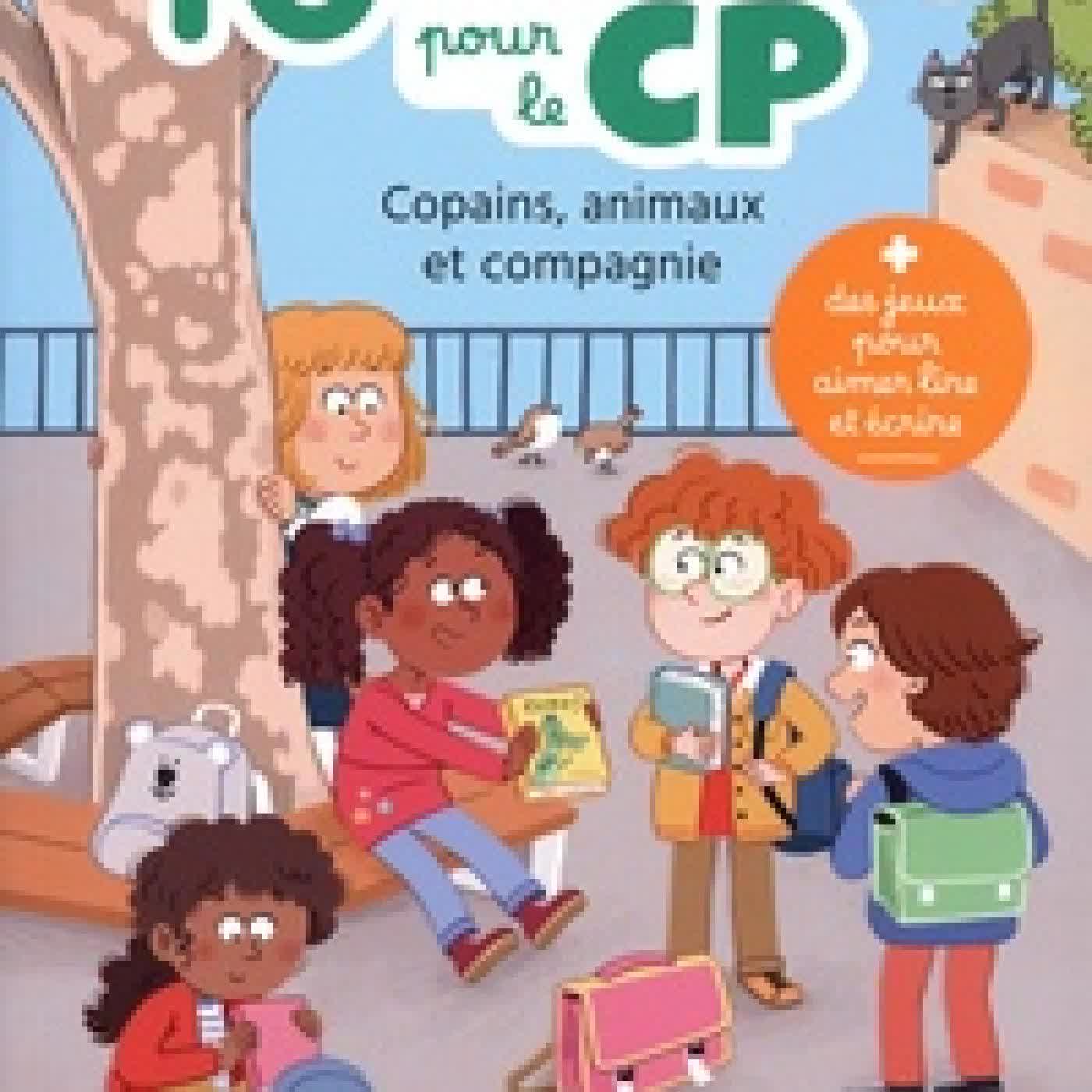 Lire en ligne : 10 histoires pour le CP. Copains, animaux et compagnie