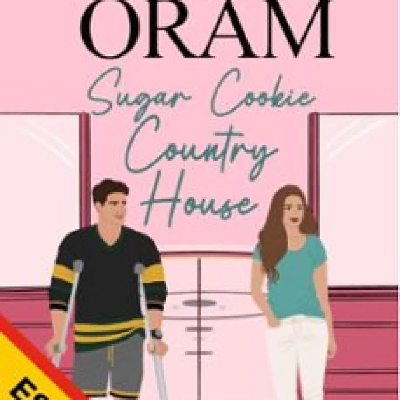 SUGAR COOKIE COUNTRY HOUSE (ESPAÑOL): SE ENAMORA PRIMERO DE UNA HISTORIA DE AMOR DEPORTIVA (DULCE Y LIMPIA) JEAN ORAM