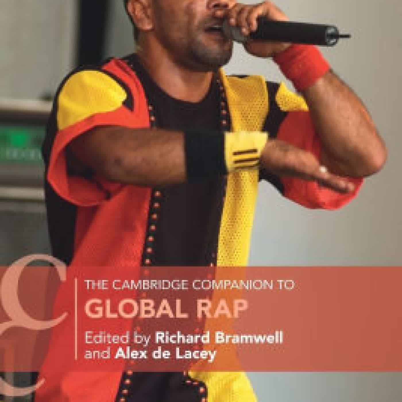Read online: The Cambridge Companion to Global Rap by Richard Bramwell, Alex de Lacey