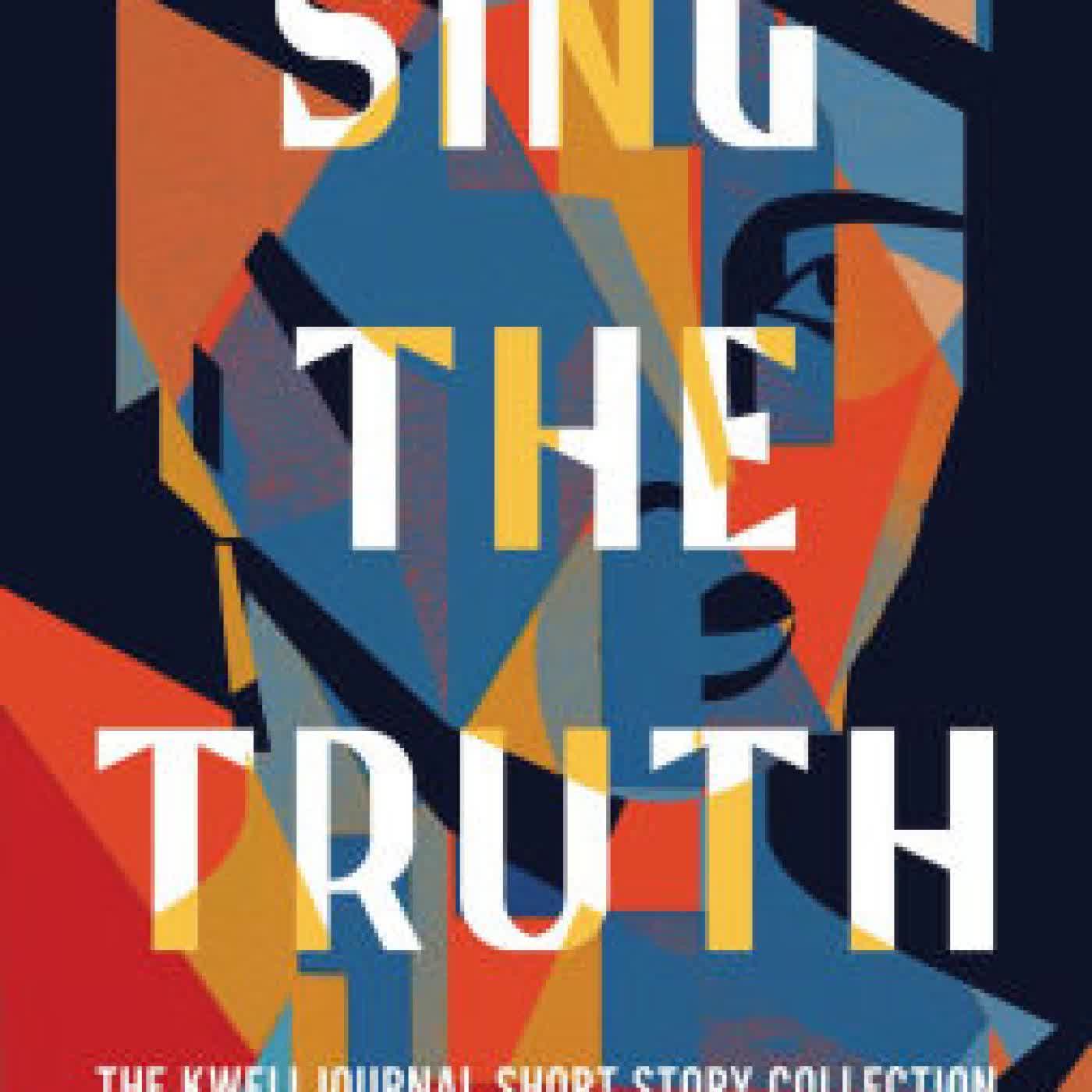 Sing the Truth: The Kweli Journal Short Story Collection by Laura Pegram, Edwidge Danticat on Iphone New Format