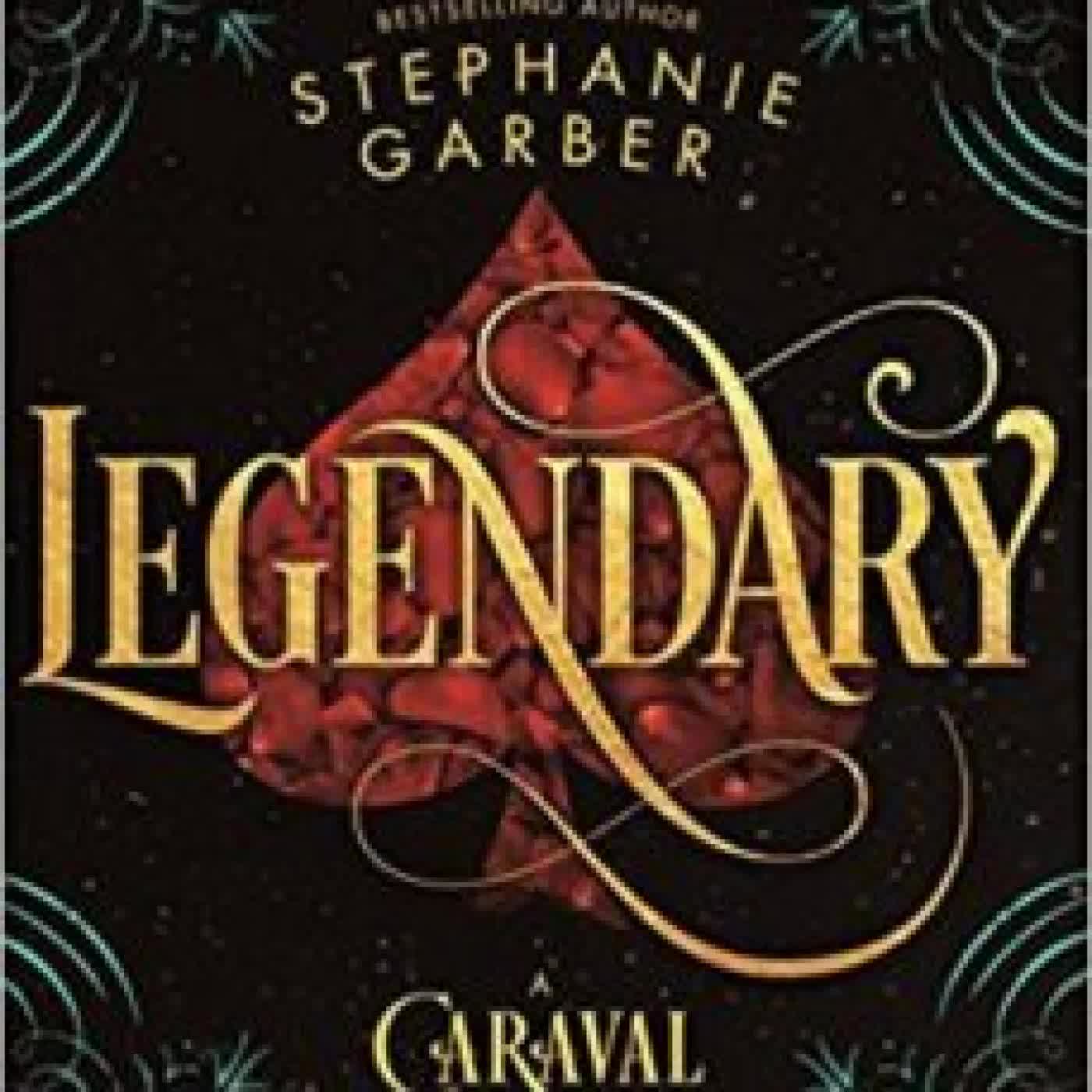 LEGENDARY (CARAVAL 2) STEPHANIE GARBER