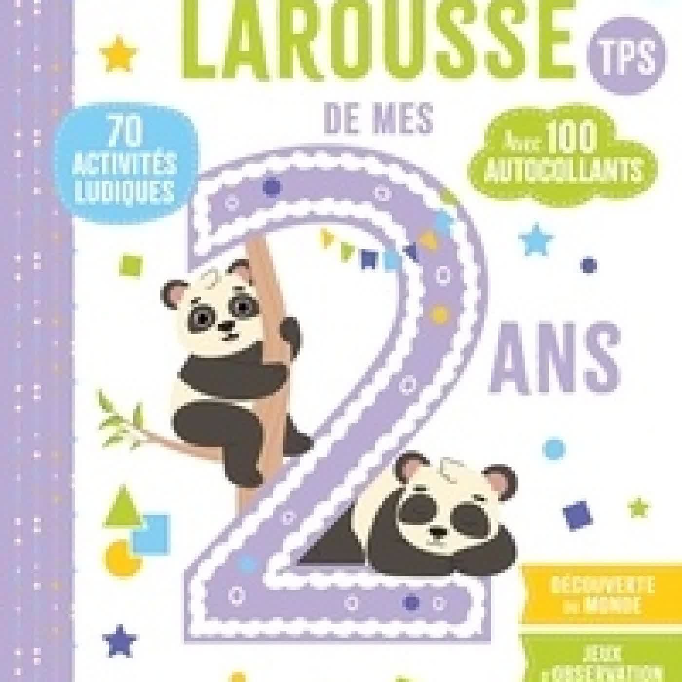 Télécharger Pdf Le Grand cahier Larousse de mes 2 ans TPS. Avec 100 autocollants