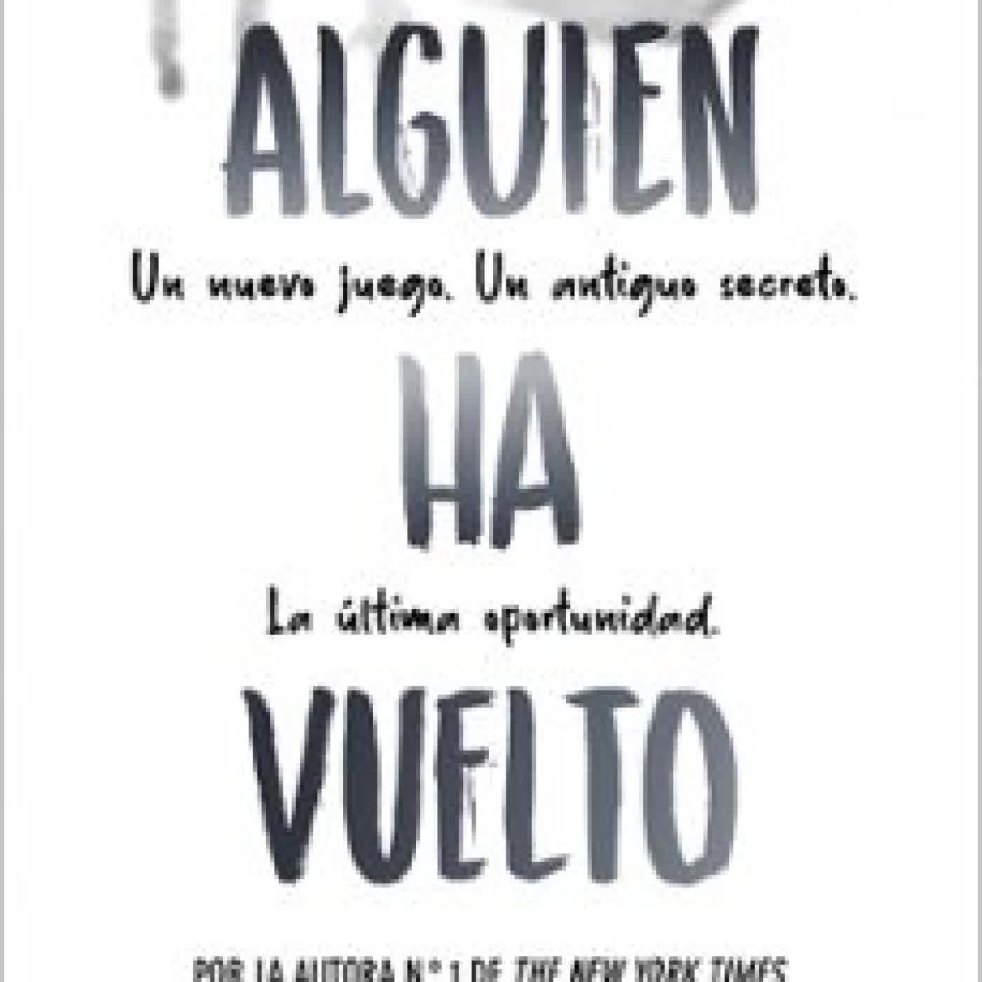 ALGUIEN HA VUELTO (ALGUIEN ESTÁ MINTIENDO 3) Karen M. McManus