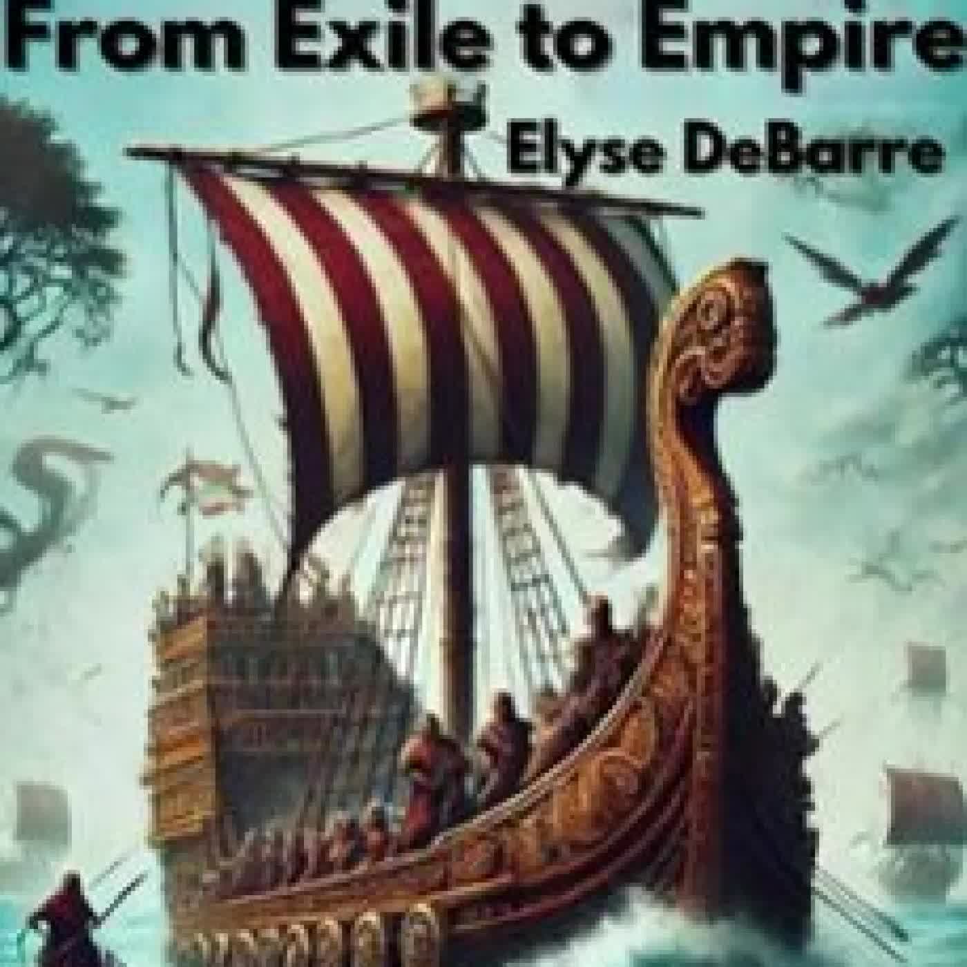 DESTINY'S TIDE: FROM EXILE TO EMPIRE ELYSE DEBARRE