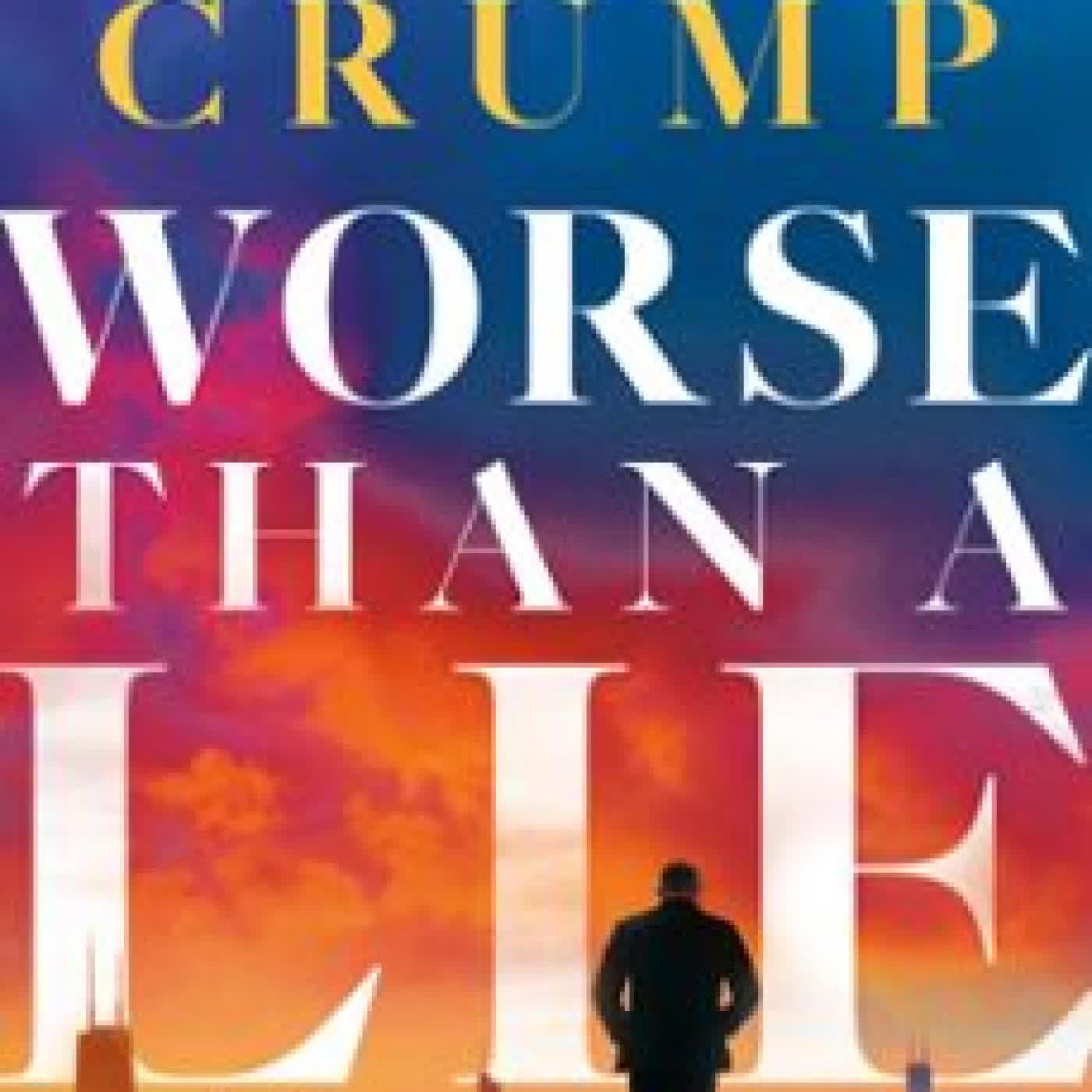 WORSE THAN A LIE BEN CRUMP