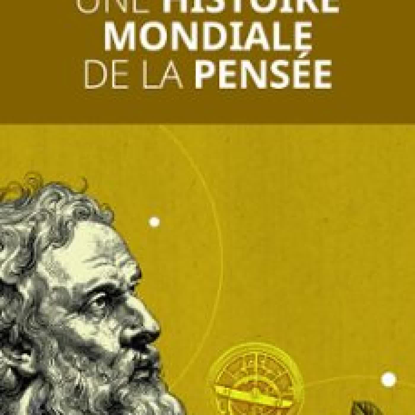HISTOIRE MONDIALE DE LA PENSÉE JEAN-FRANÇOIS DORTIER