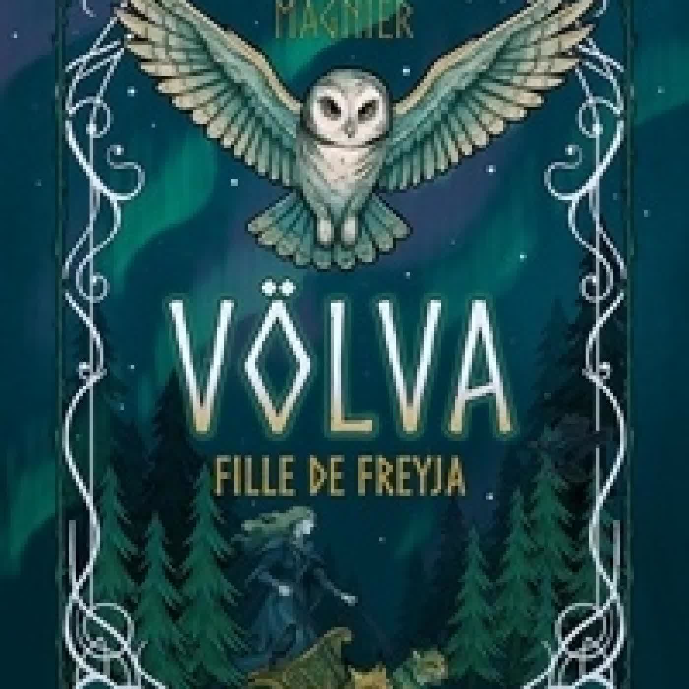 Lire en ligne : Völva, fille de Freyja