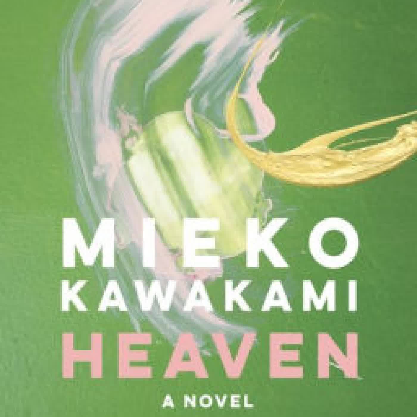 Heaven: A Novel by Mieko Kawakami, Sam Bett, David Boyd on Iphone New Format