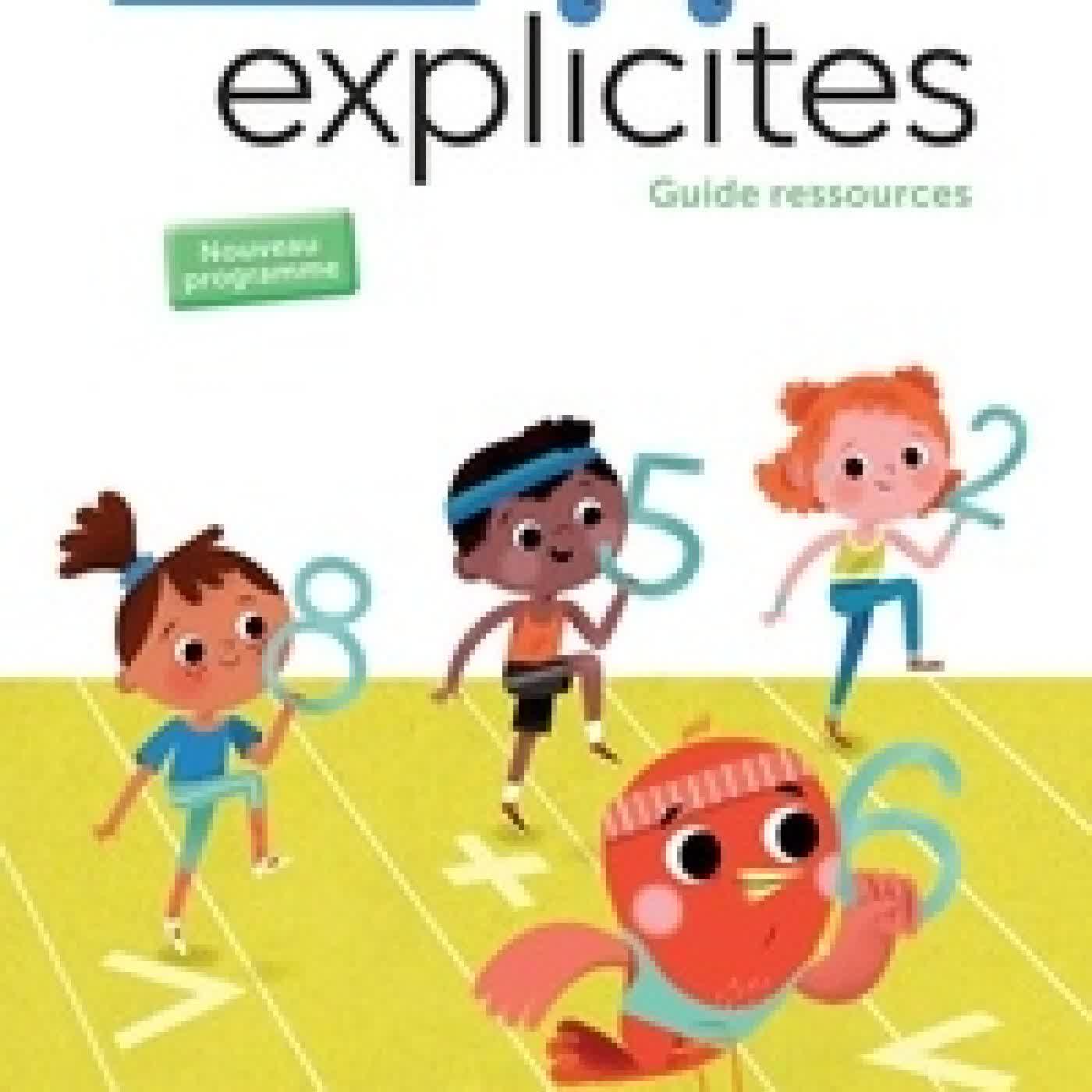 Lire en ligne : Maths explicites CE2. Guide ressources Edition 2025