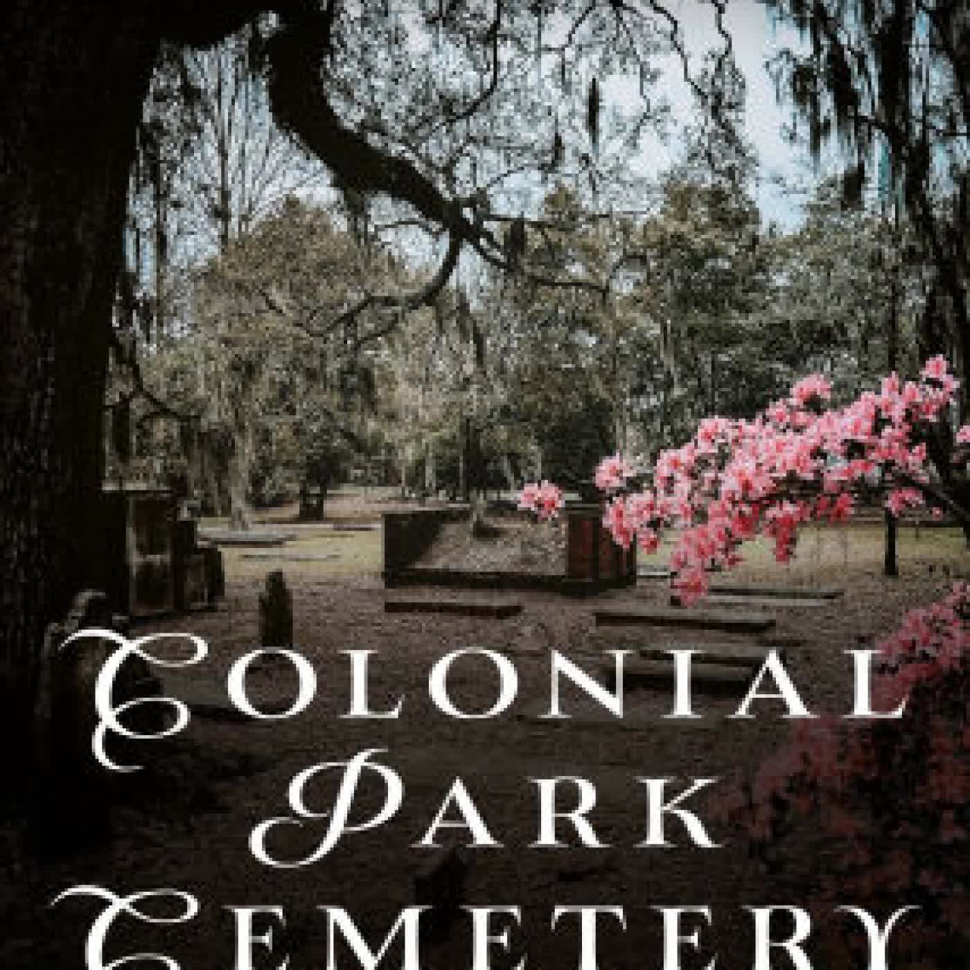 Colonial Park Cemetery: Savannah's Forgotten Stories by Lexi Myers on Iphone New Format
