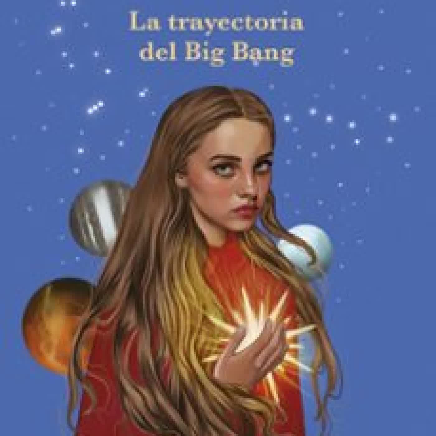 LA TRAYECTORIA DEL BIG BANG Redry - David Galán