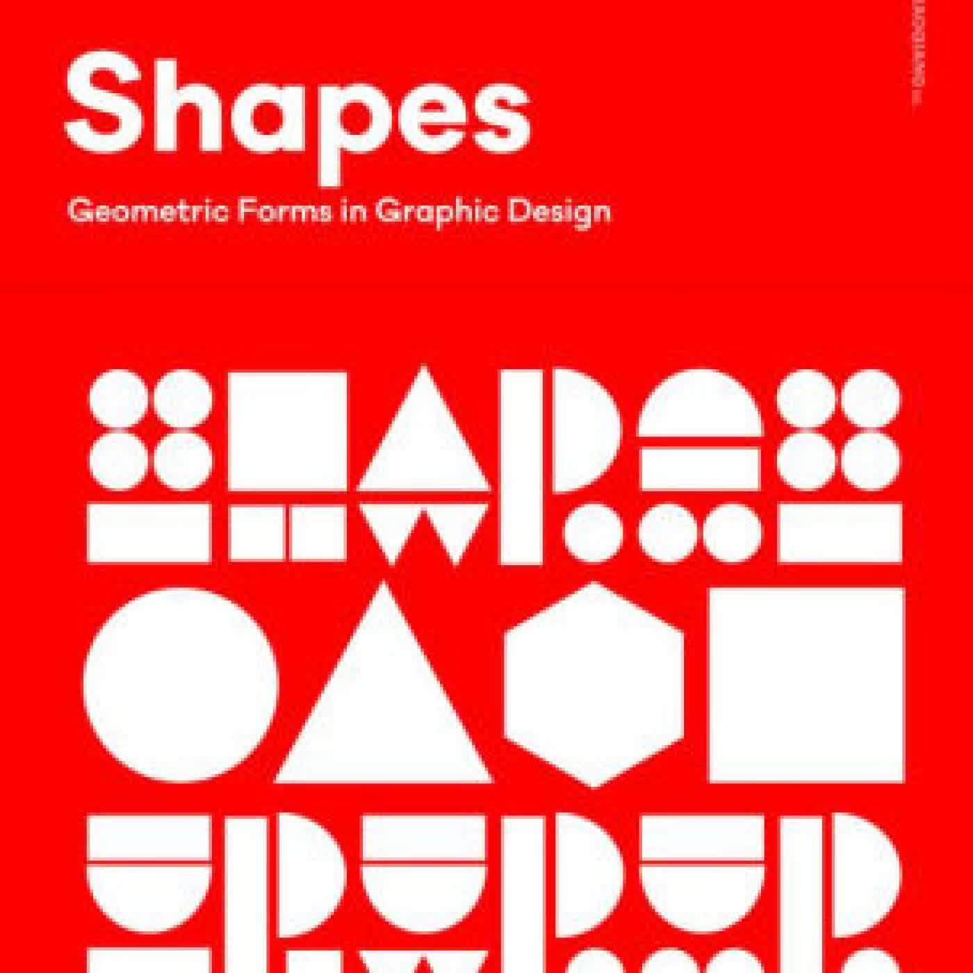 Shapes: Geometric Forms in Graphic Design by Wang Shaoqiang, Genis Carreras, Korbinian Lenzer on Iphone New Format