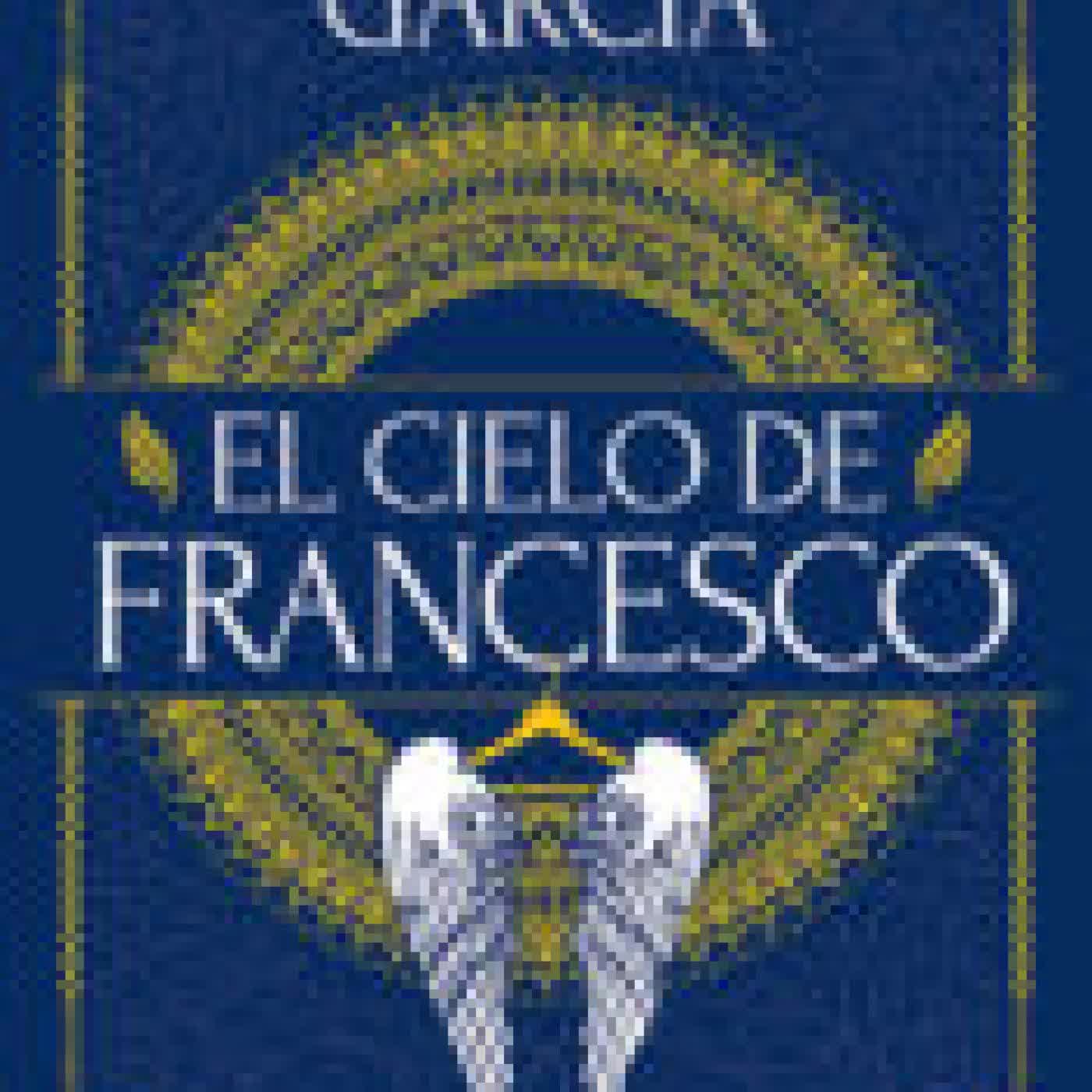EL CIELO DE FRANCESCO YOHANA GARCÍA