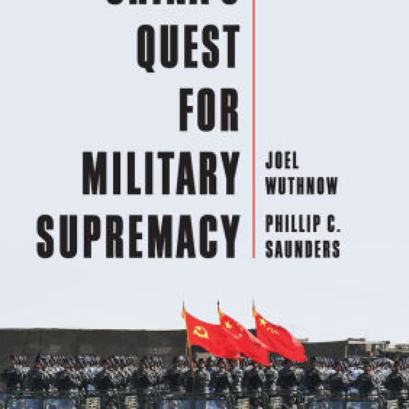 Read online: China's Quest for Military Supremacy by Joel Wuthnow, Phillip C. Saunders