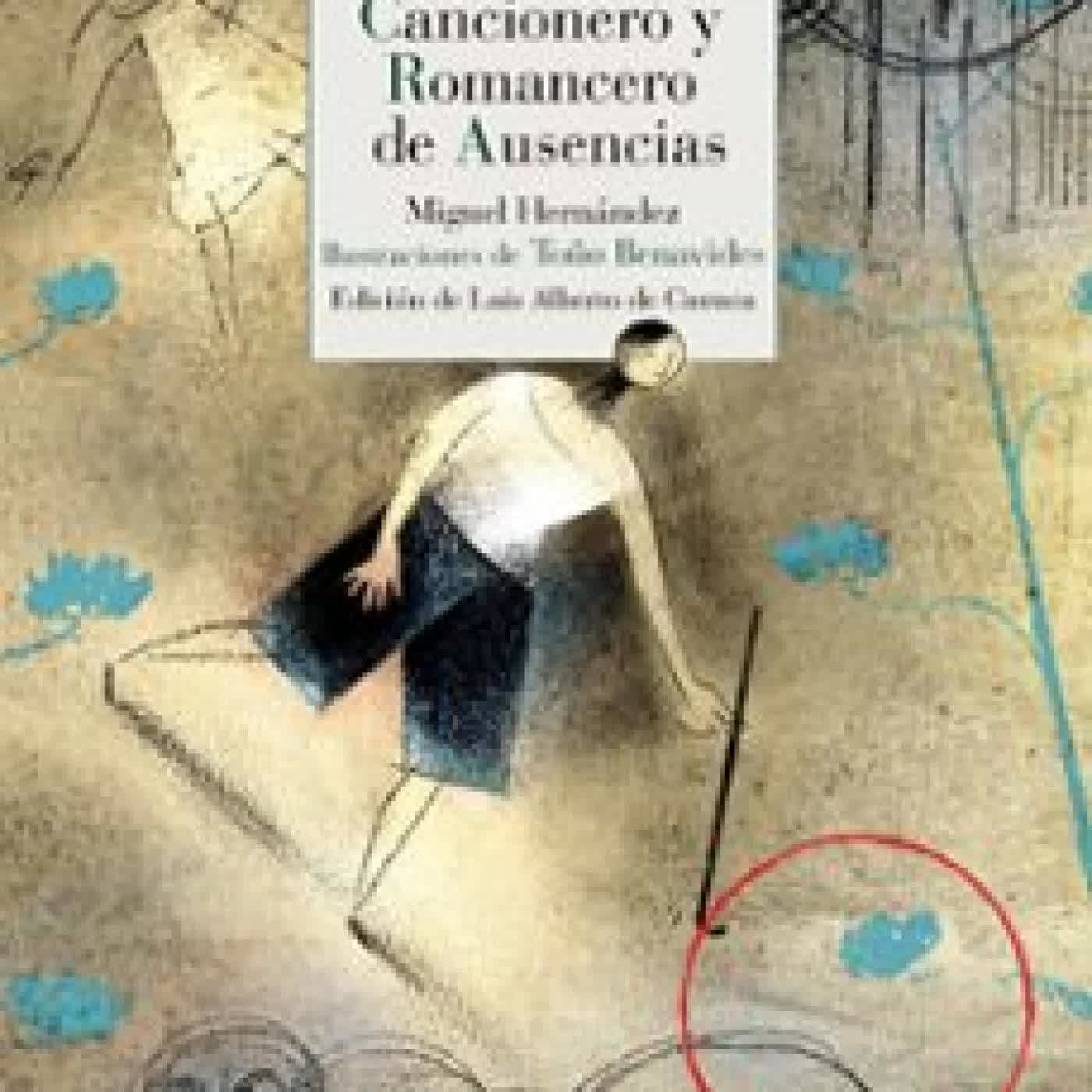 CANCIONERO Y ROMANCERO DE AUSENCIAS Miguel Hernández