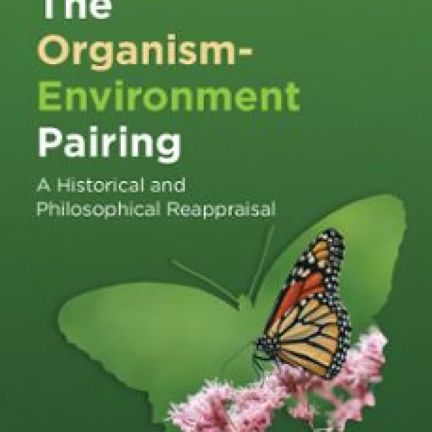 THE ORGANISM-ENVIRONMENT PAIRING ALEJANDRO FÁBREGAS-TEJEDA
