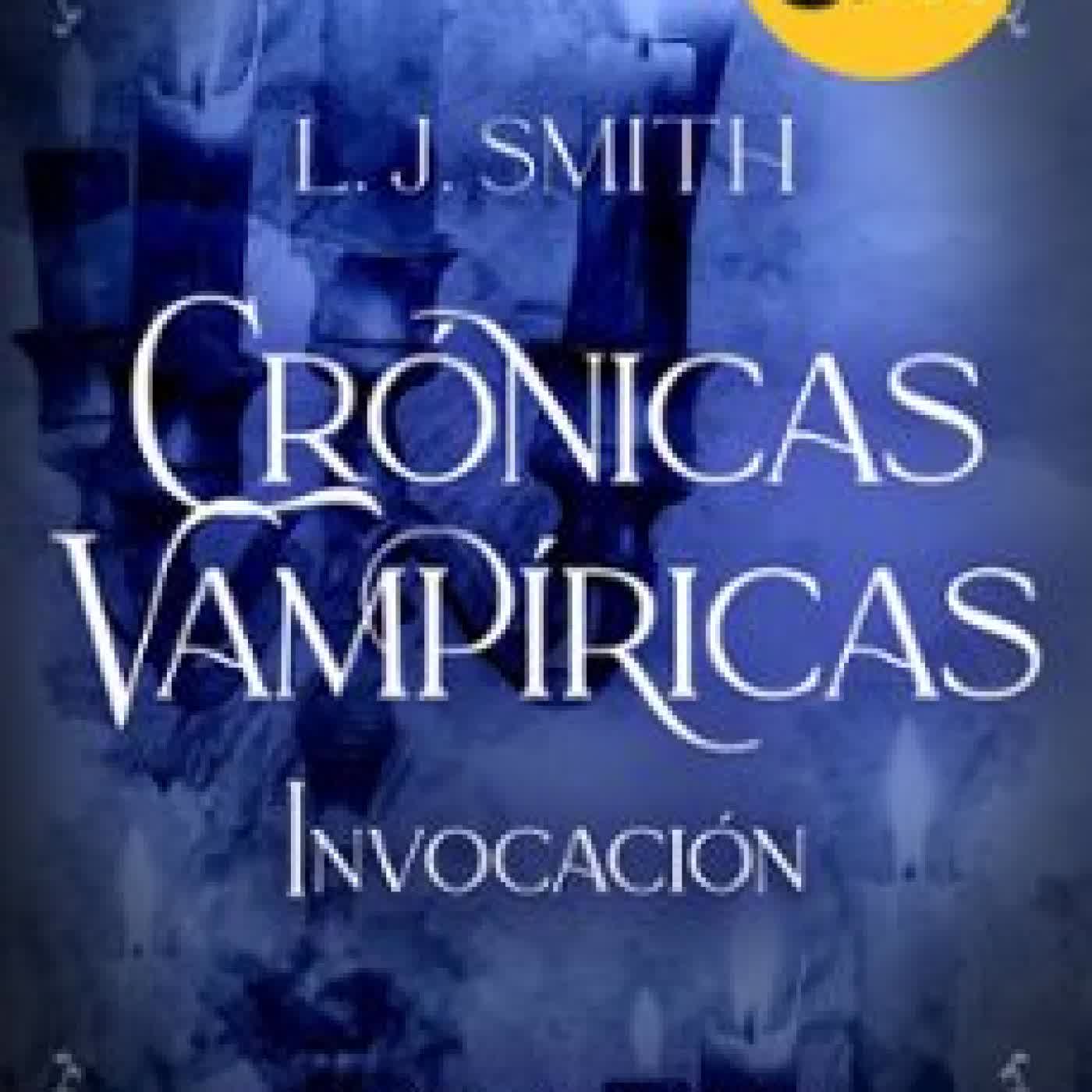 INVOCACIÓN (CRÓNICAS VAMPÍRICAS, 4) L. J. Smith