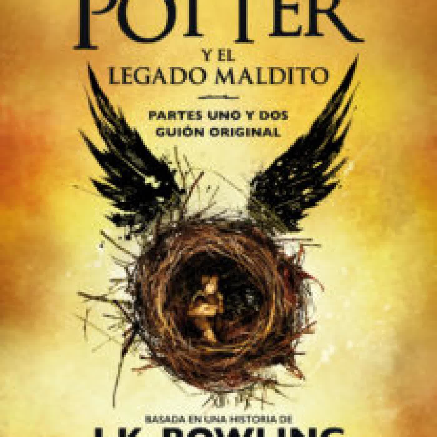 HARRY POTTER Y EL LEGADO MALDITO J.K. ROWLING