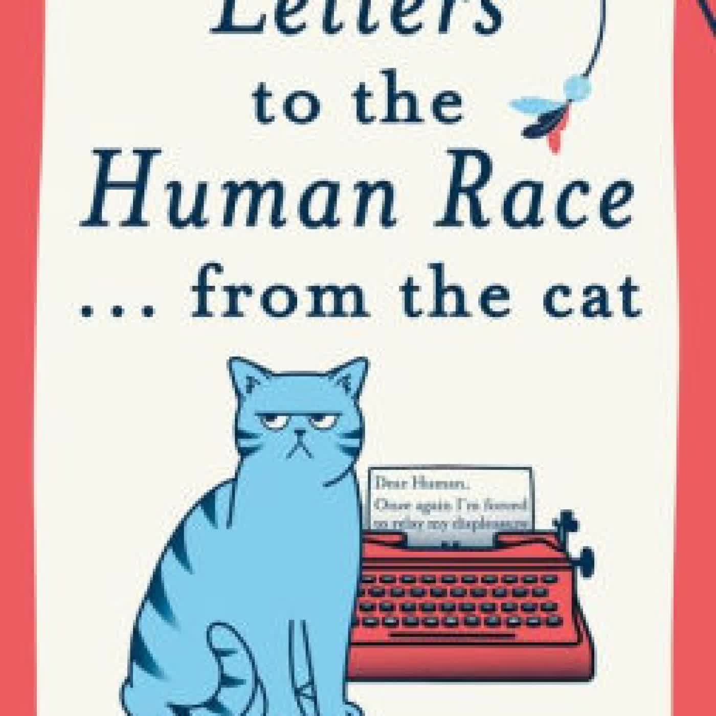 Letters to the Human Race...from the Cat: Feline frustrations about inferior species by Vicky Halls on Iphone New Format