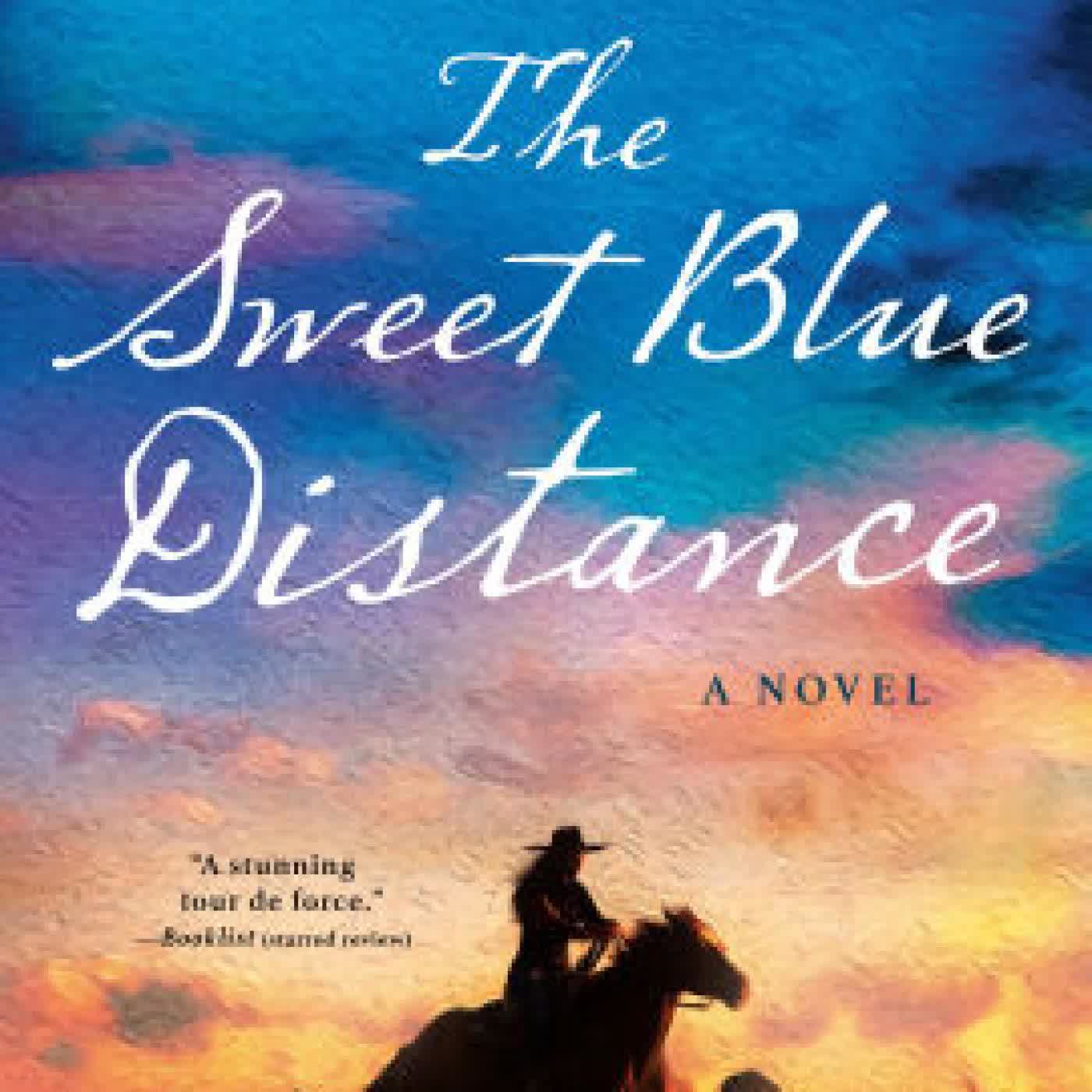 Read online: The Sweet Blue Distance by Sara Donati