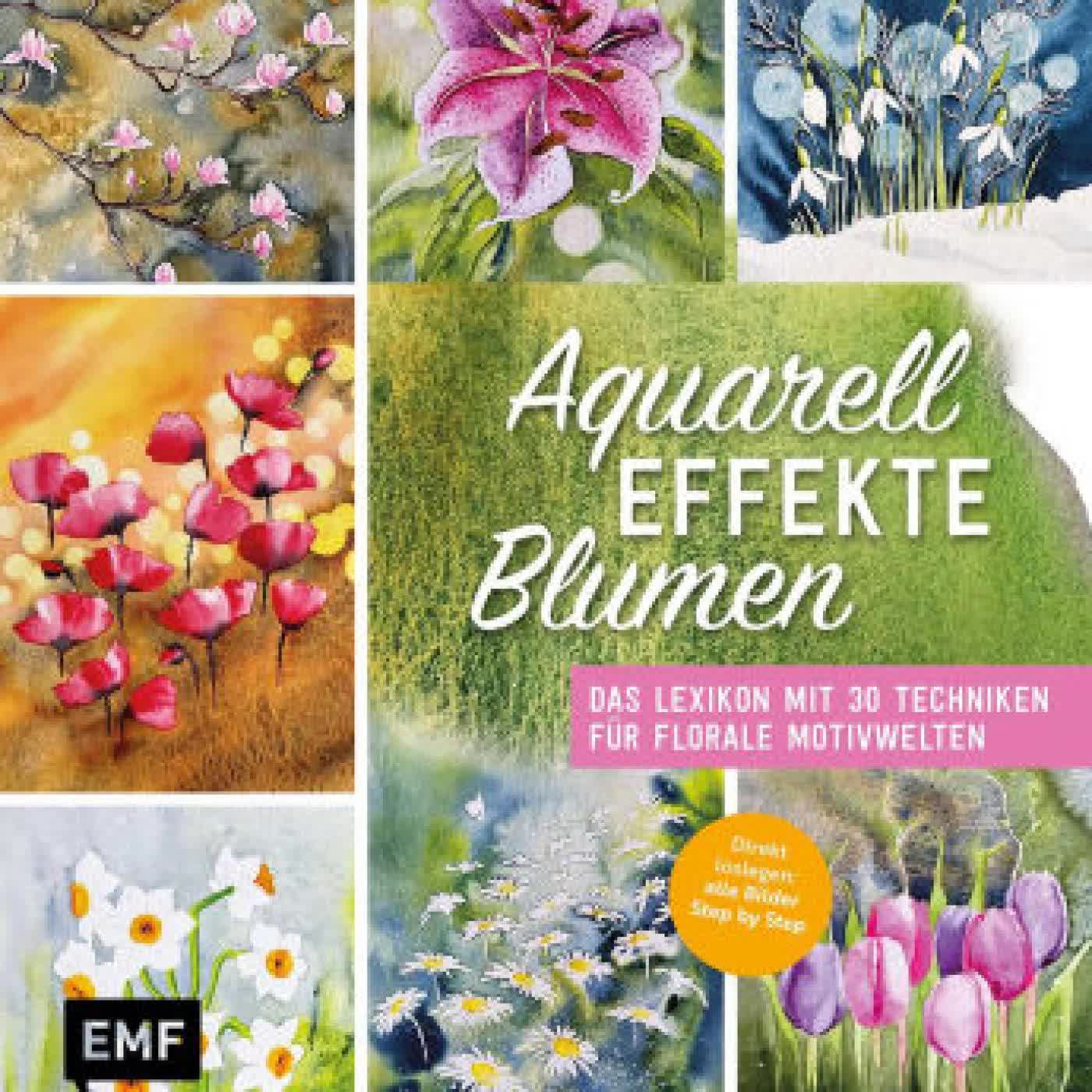 Aquarell-Effekte Blumen: Das Lexikon mit 30 Techniken für florale ... by Urte Zimmermann on Iphone New Format