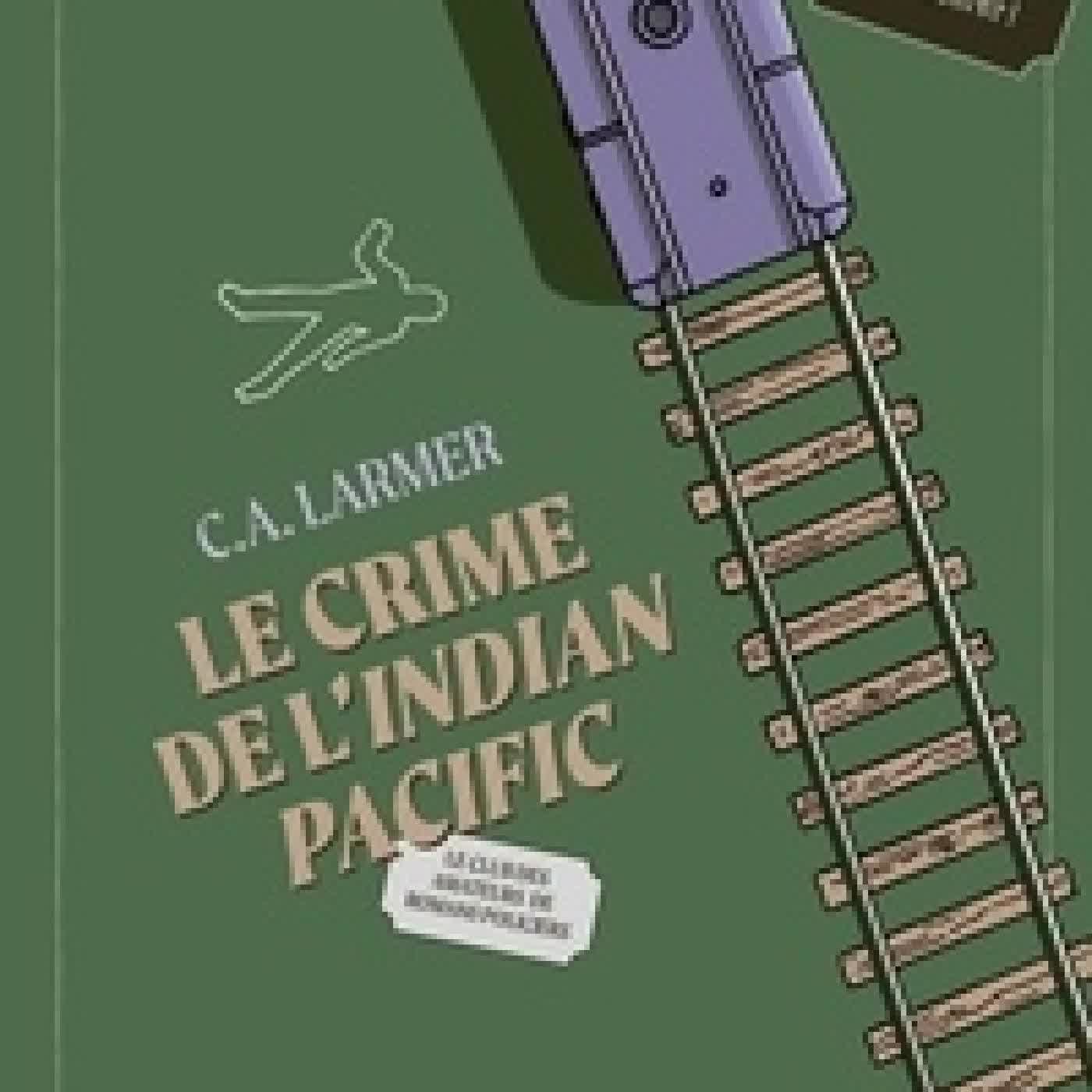 Lire en ligne : Le club des amateurs de romans policiers Tome 7Le crime de l'Indian Pacific