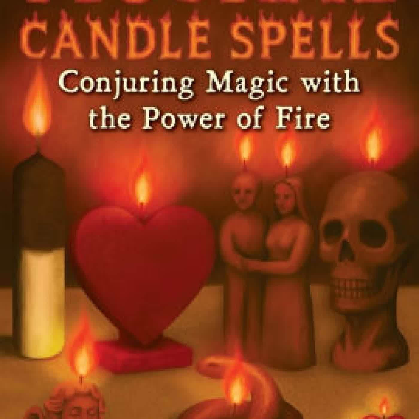 Read online: Figural Candle Spells: Conjuring Magic with the Power of Fire by Aida, Tamara Von Forslun